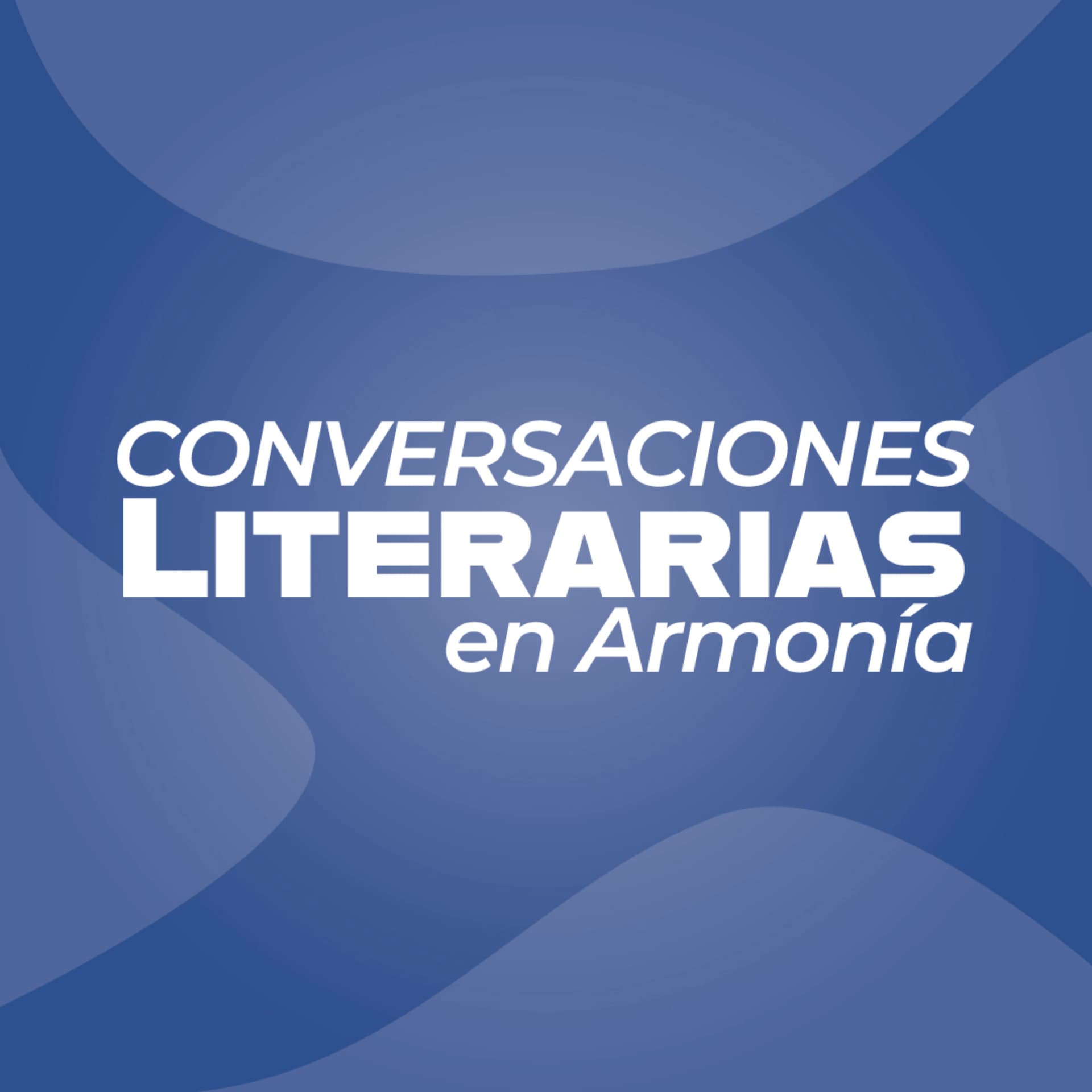 Conversaciones literarias en armonía - Podcasts