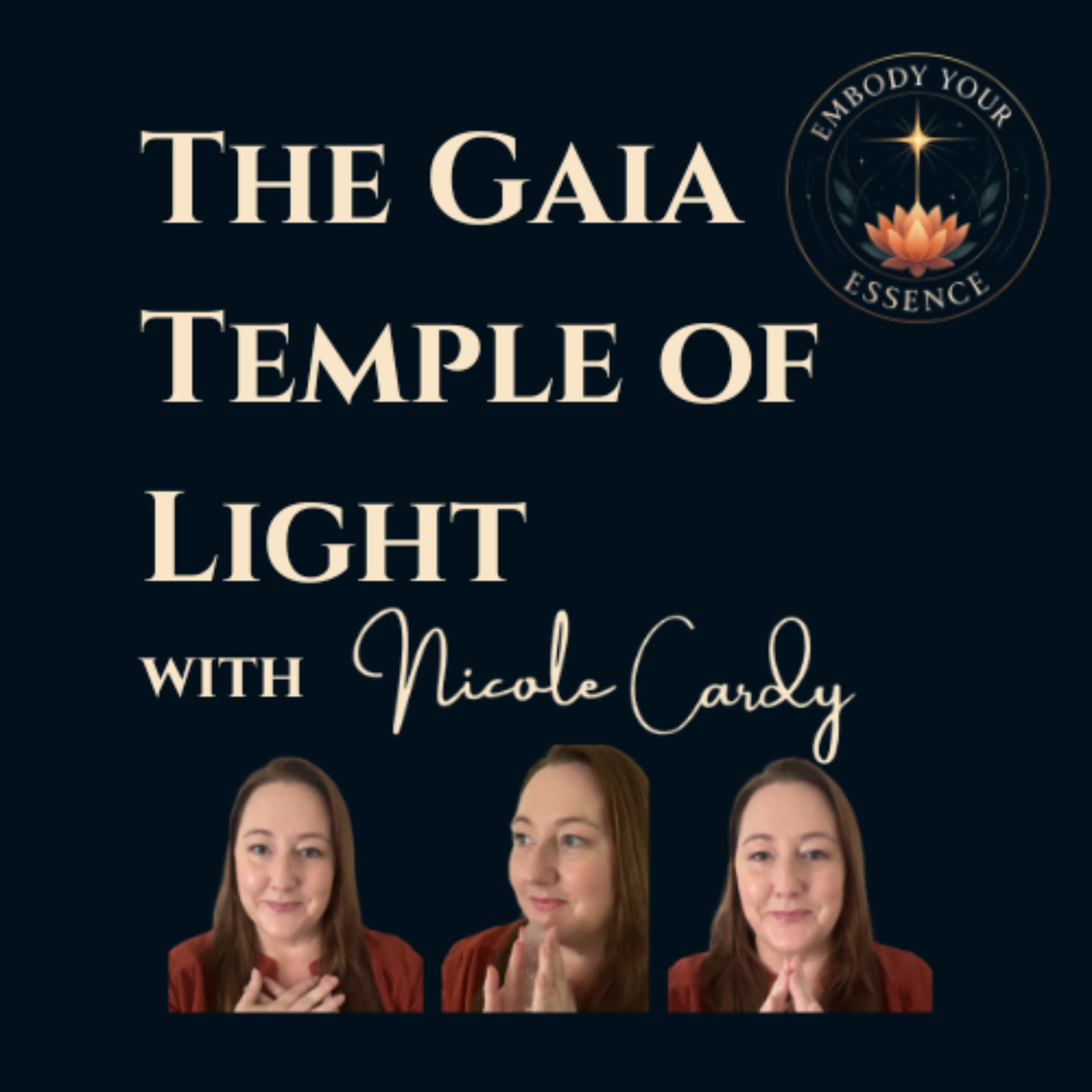 The Gaia Temple of Light with Nicole Cardy - Podcasts