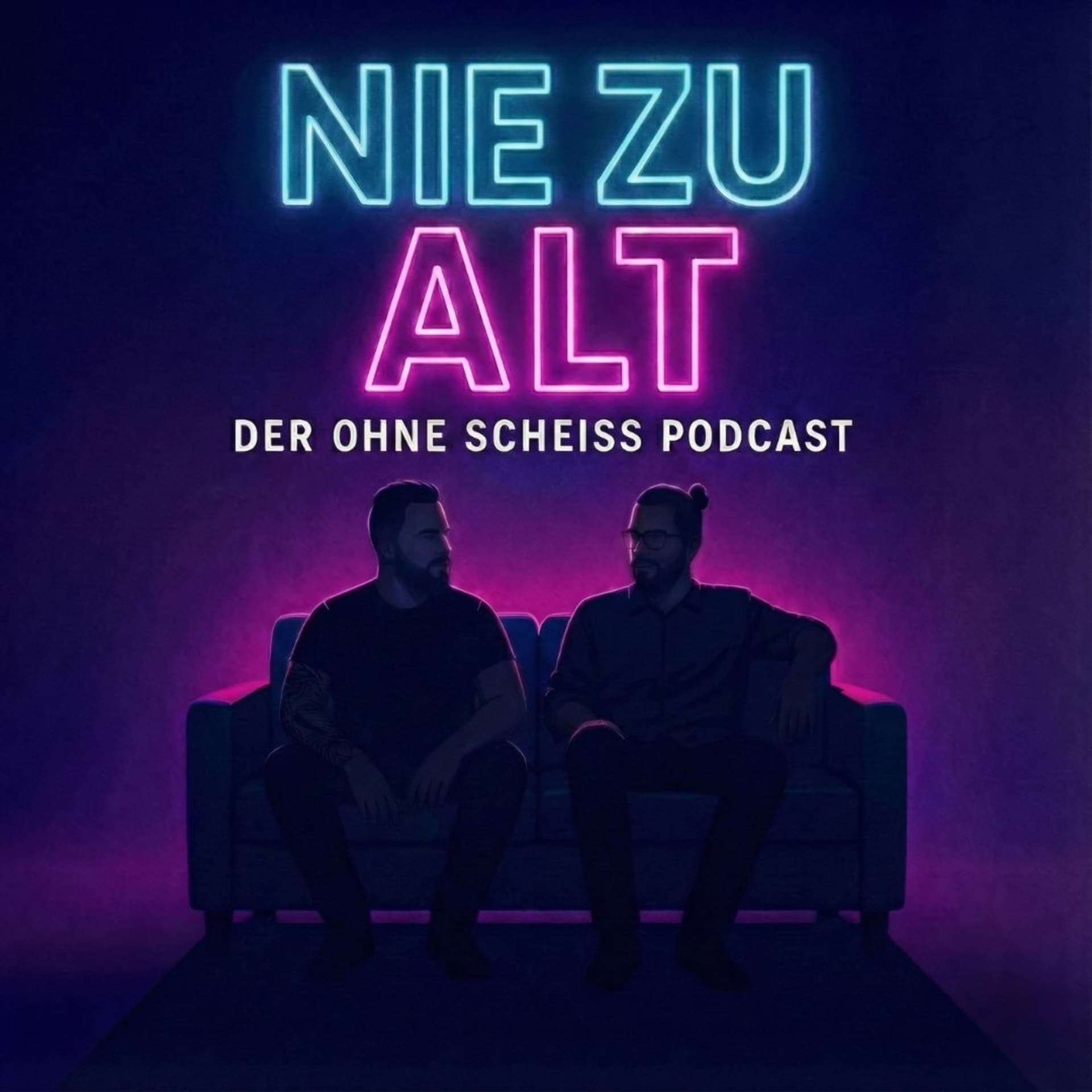 Nie zu Alt - der ohne Scheiß Podcast - Podcasts