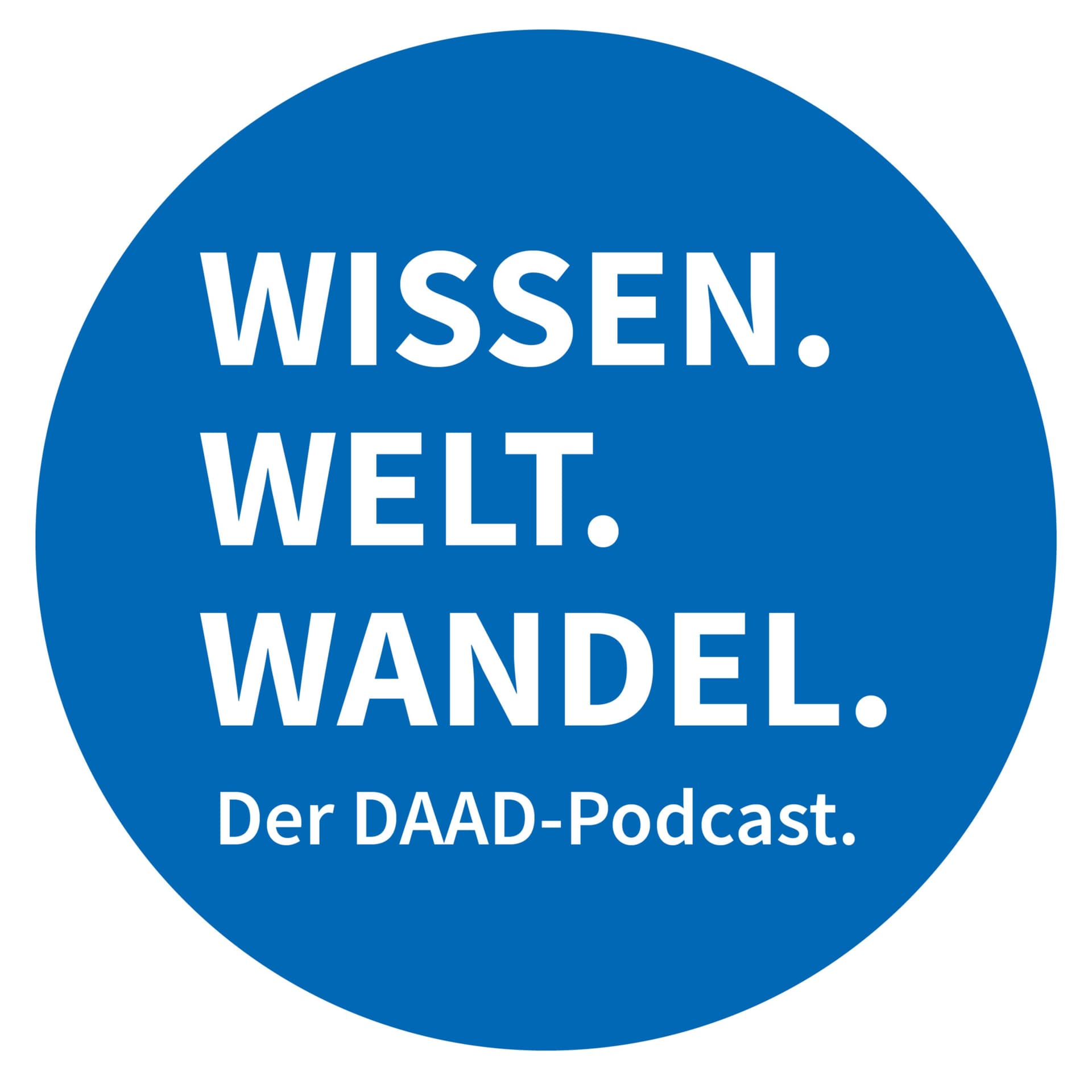 Wissen. Welt. Wandel. Der DAAD-Podcast. - Podcasts