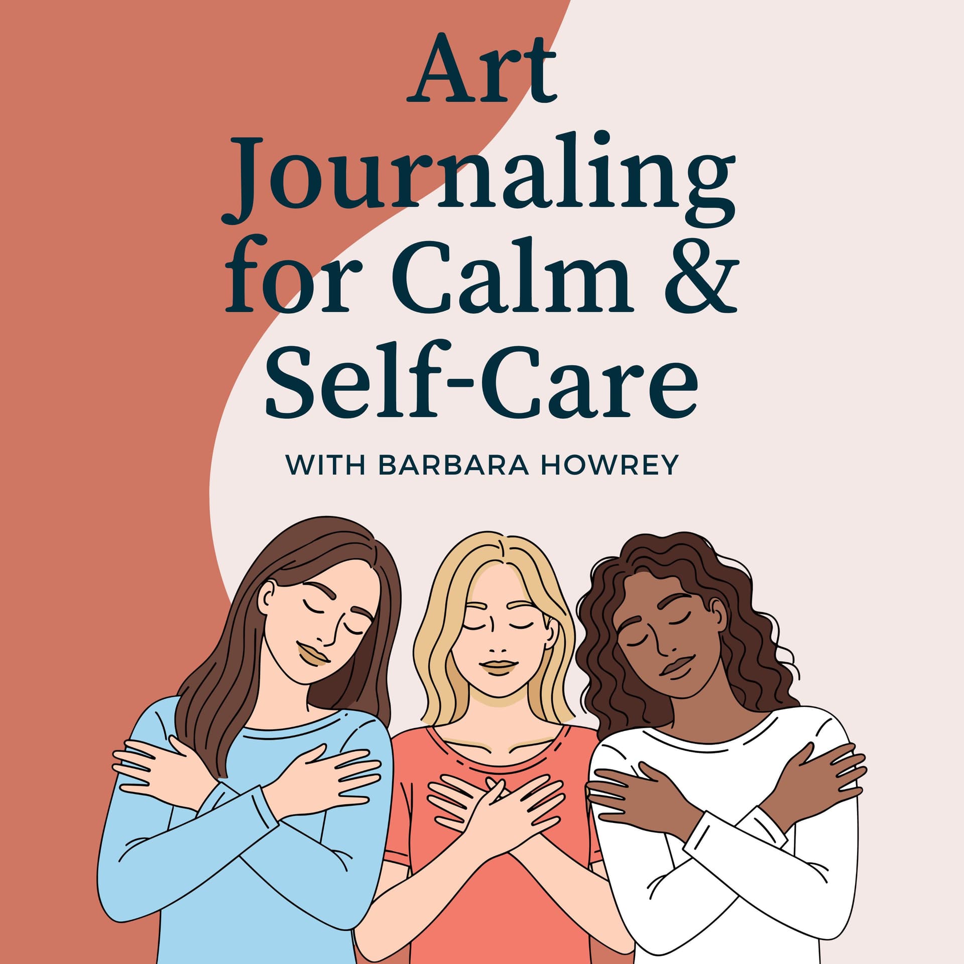 Art Journaling for Calm & Self-Care - Podcasts