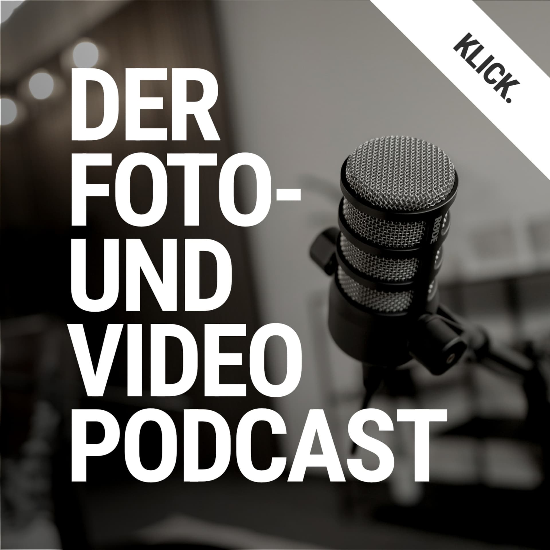 KLICK | Der Foto- und Video Podcast - Podcasts