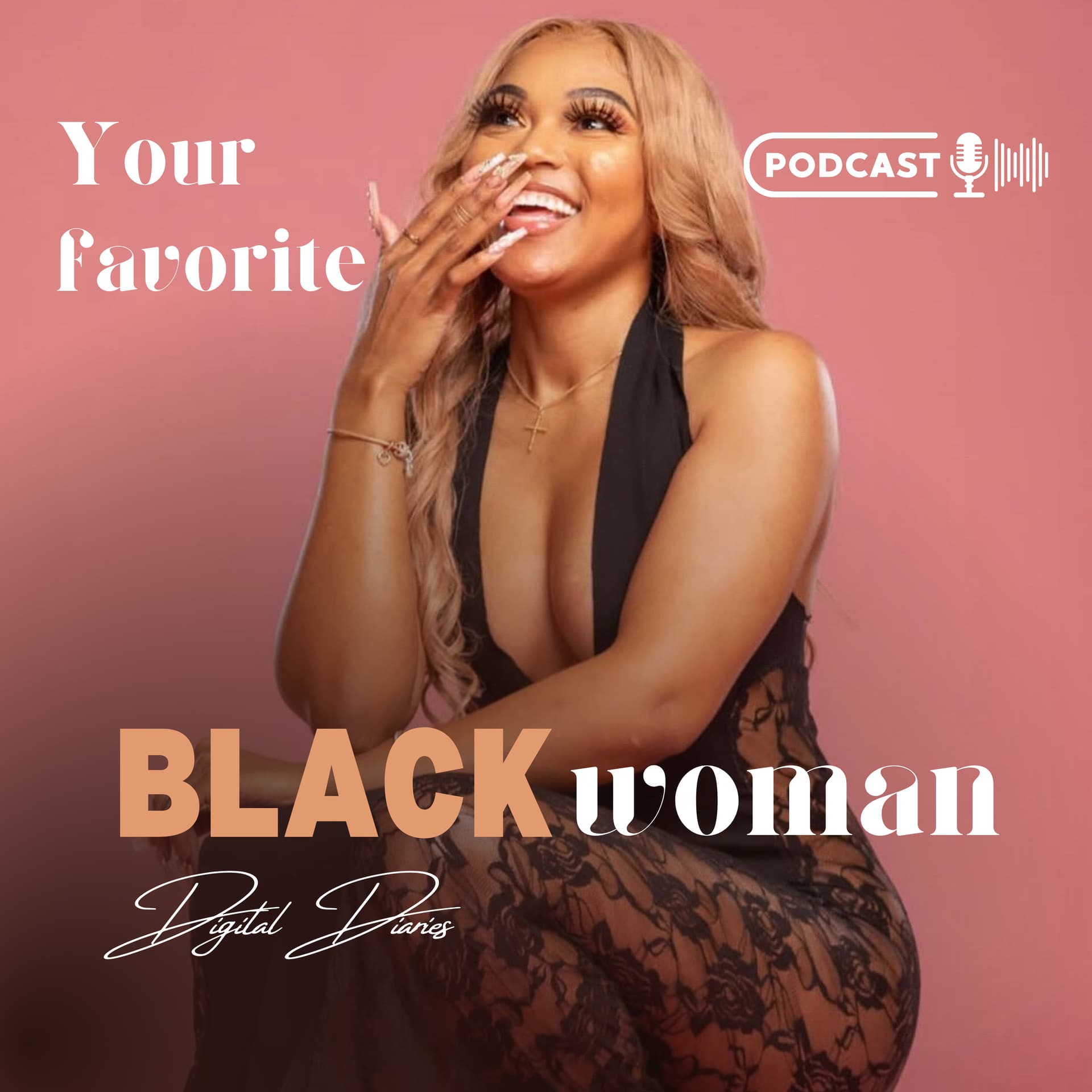 Your favorite Black woman - Podcasts