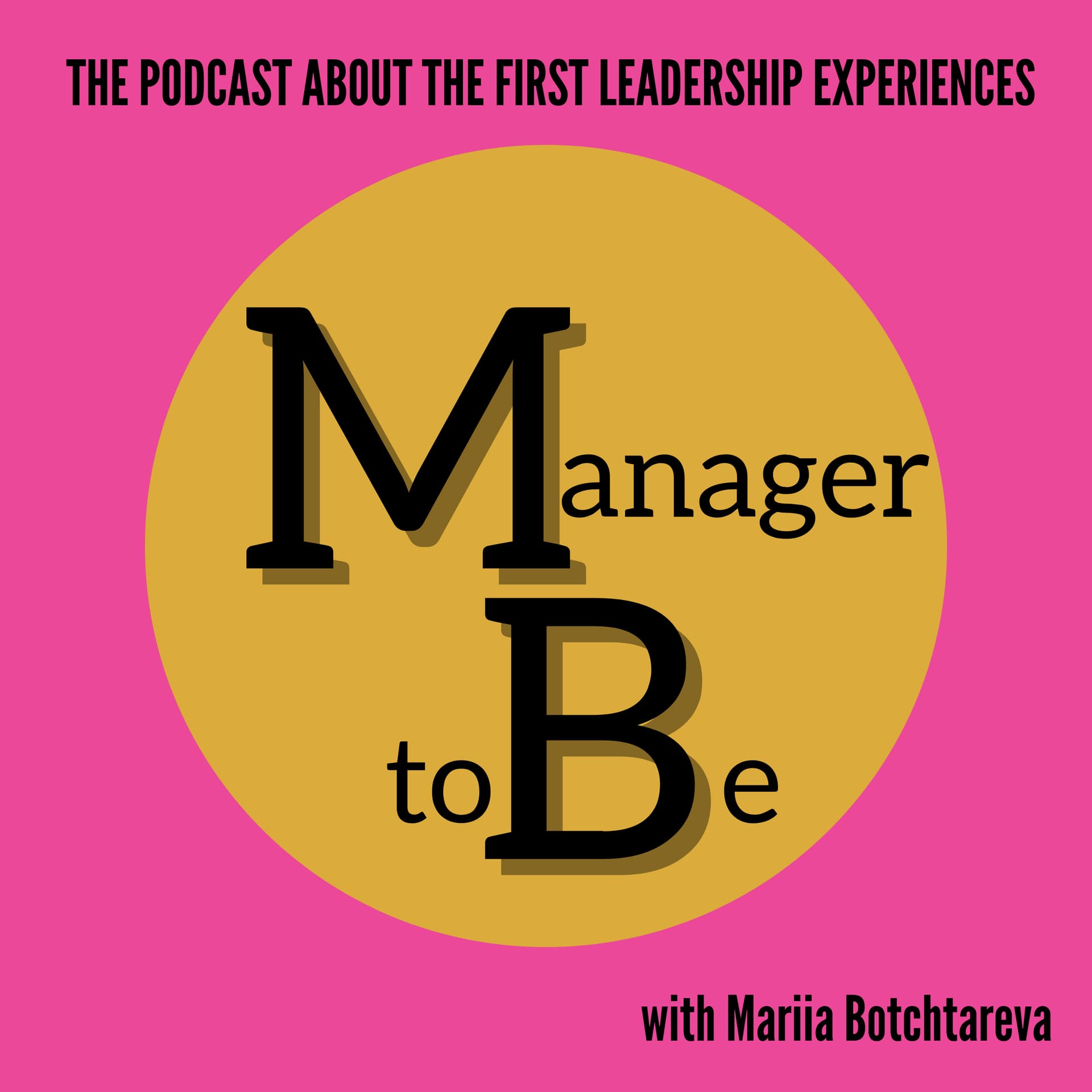 Manager to be: the podcast about first leadership experiences. - Podcasts