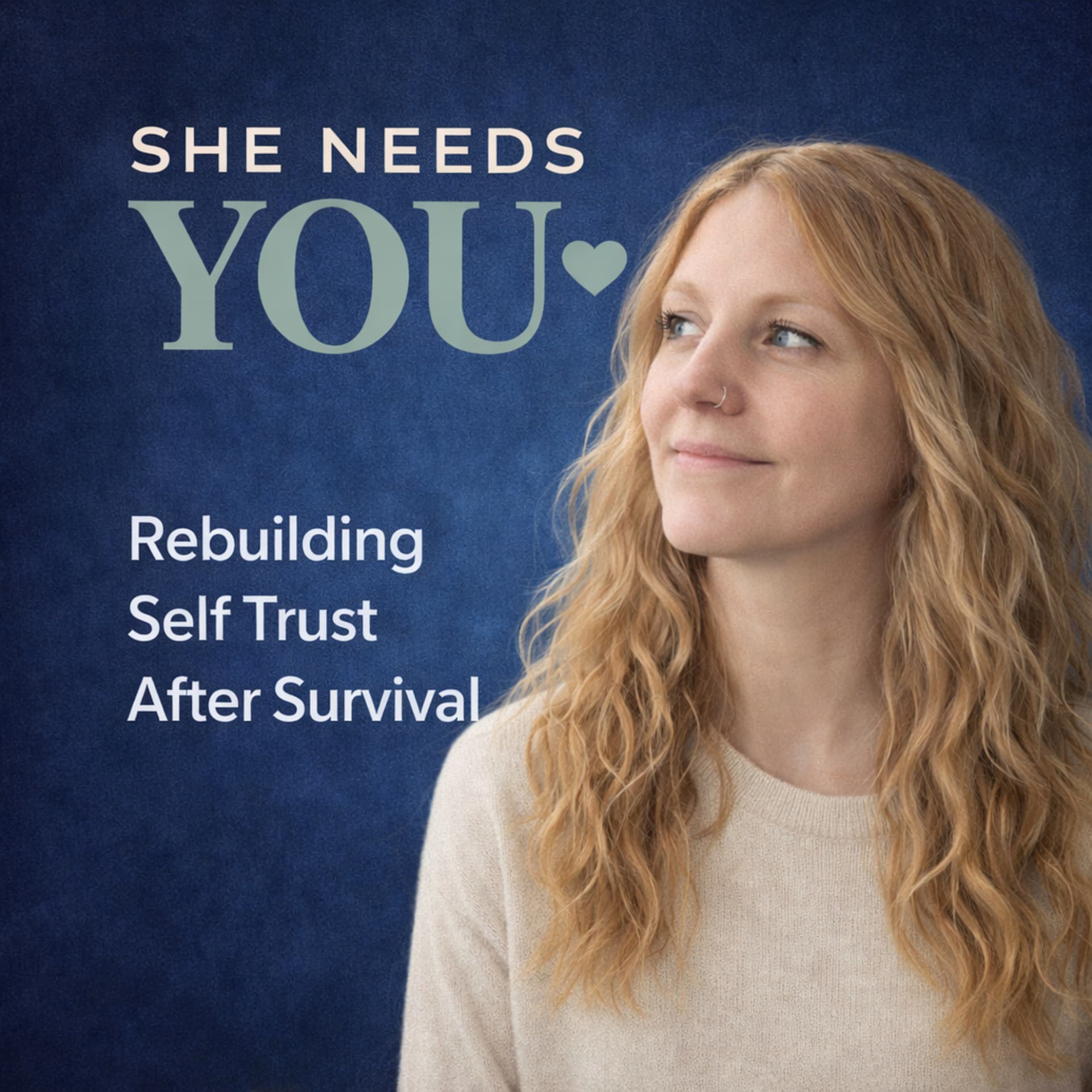 She Needs You: A podcast about being there for yourself - Podcasts