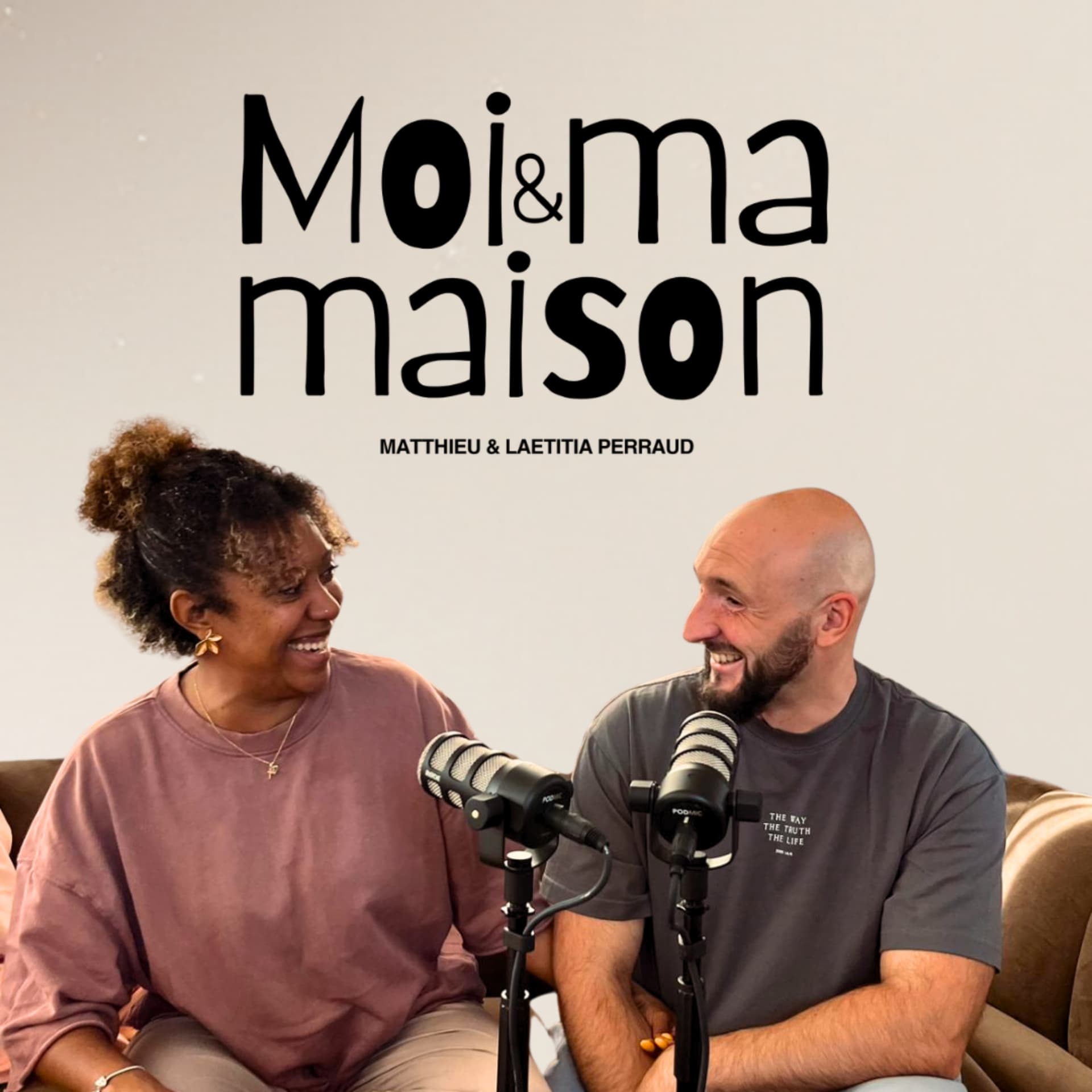 Moi et Ma maison avec Matthieu et Laetitia Perraud - Podcasts