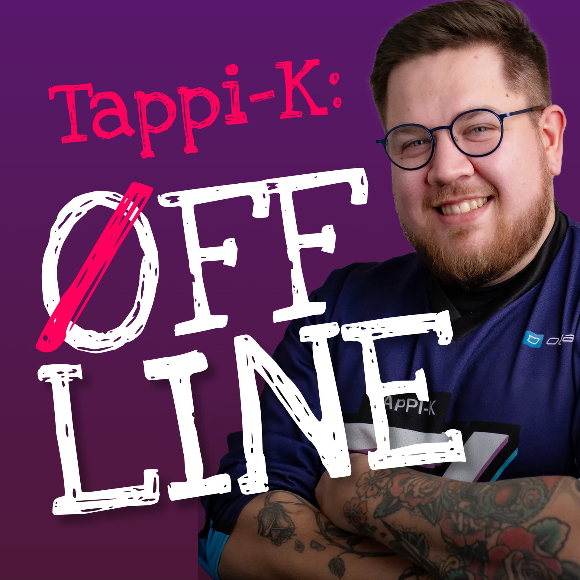 Tappi-K: Offline - Podcasts