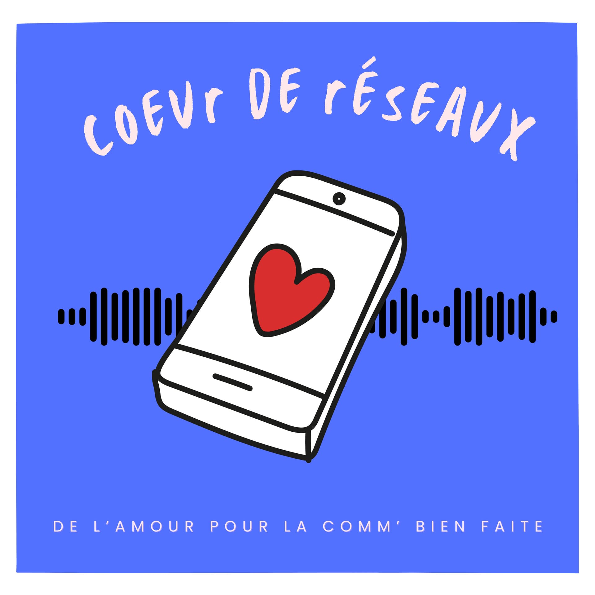 Coeur de Réseaux - Podcasts