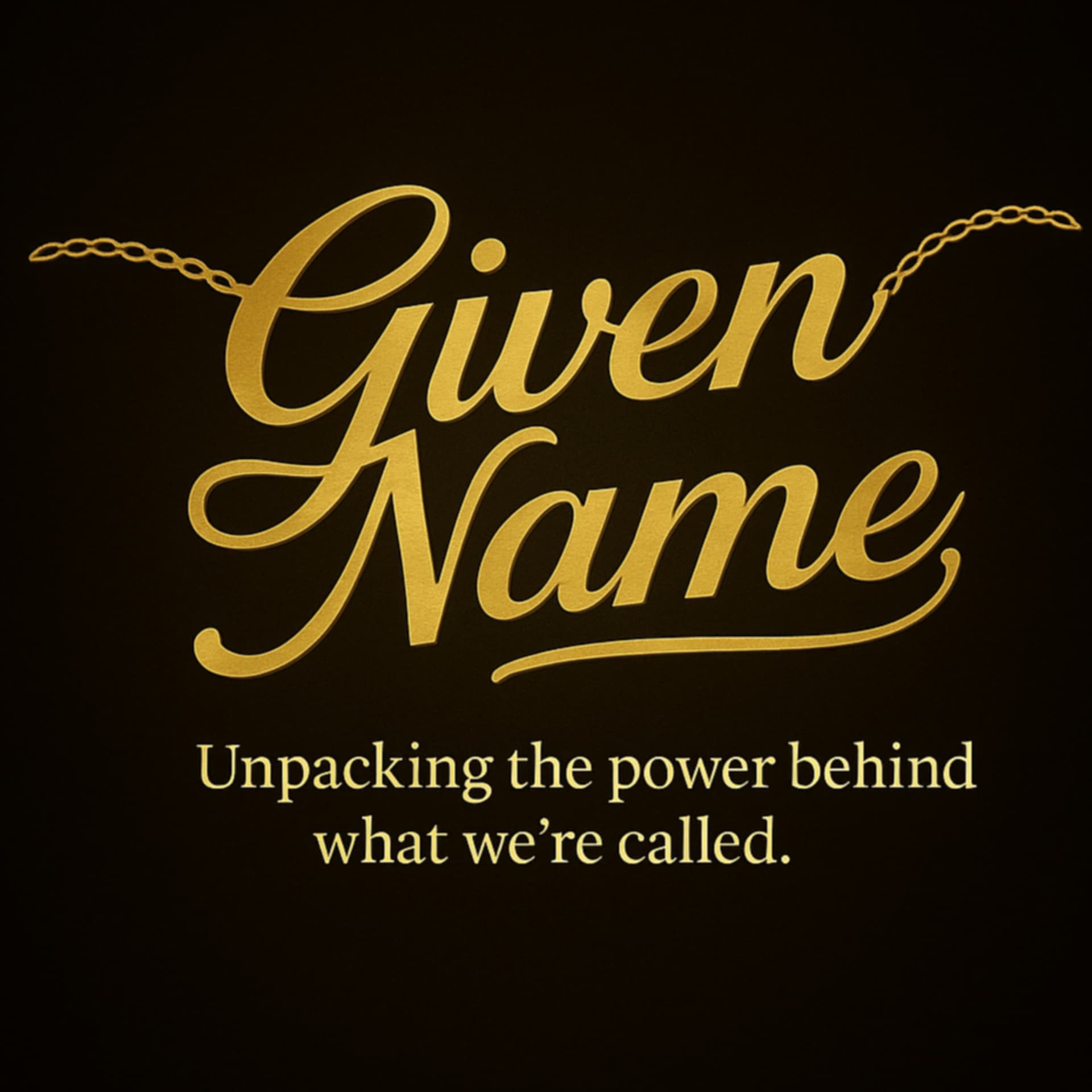 Given Name - Podcasts