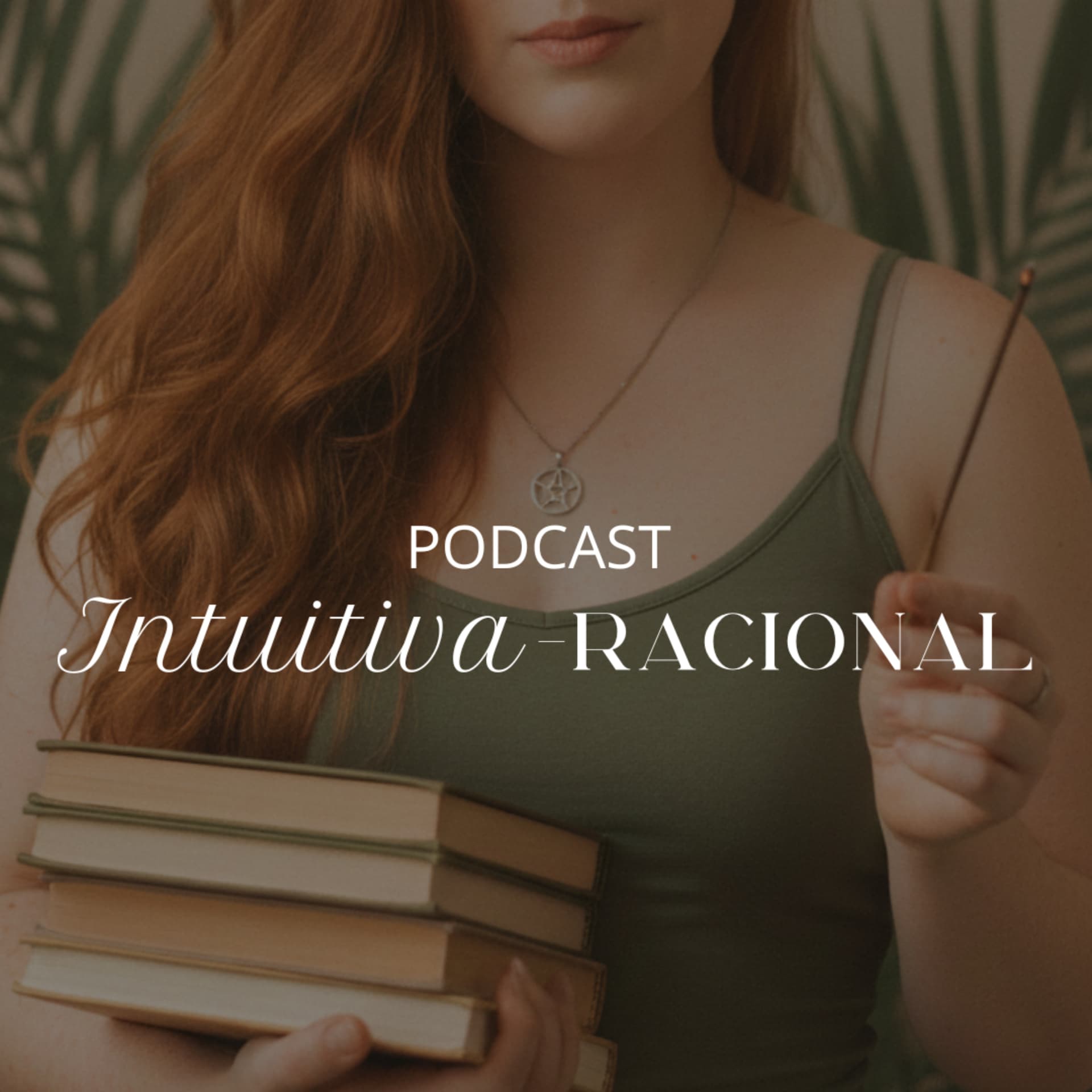 Intuitiva-Racional - Podcasts