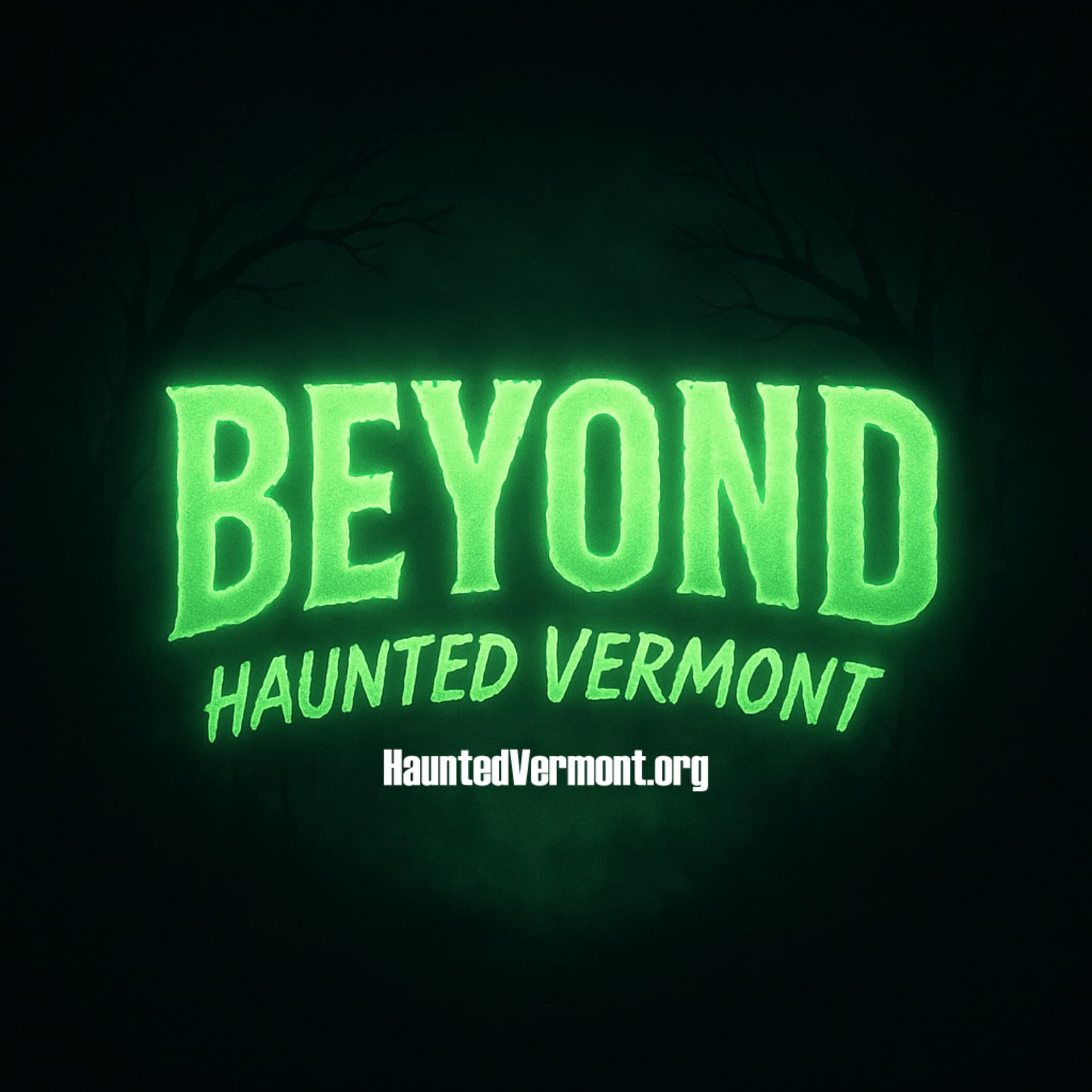 Beyond Haunted Vermont - Podcasts