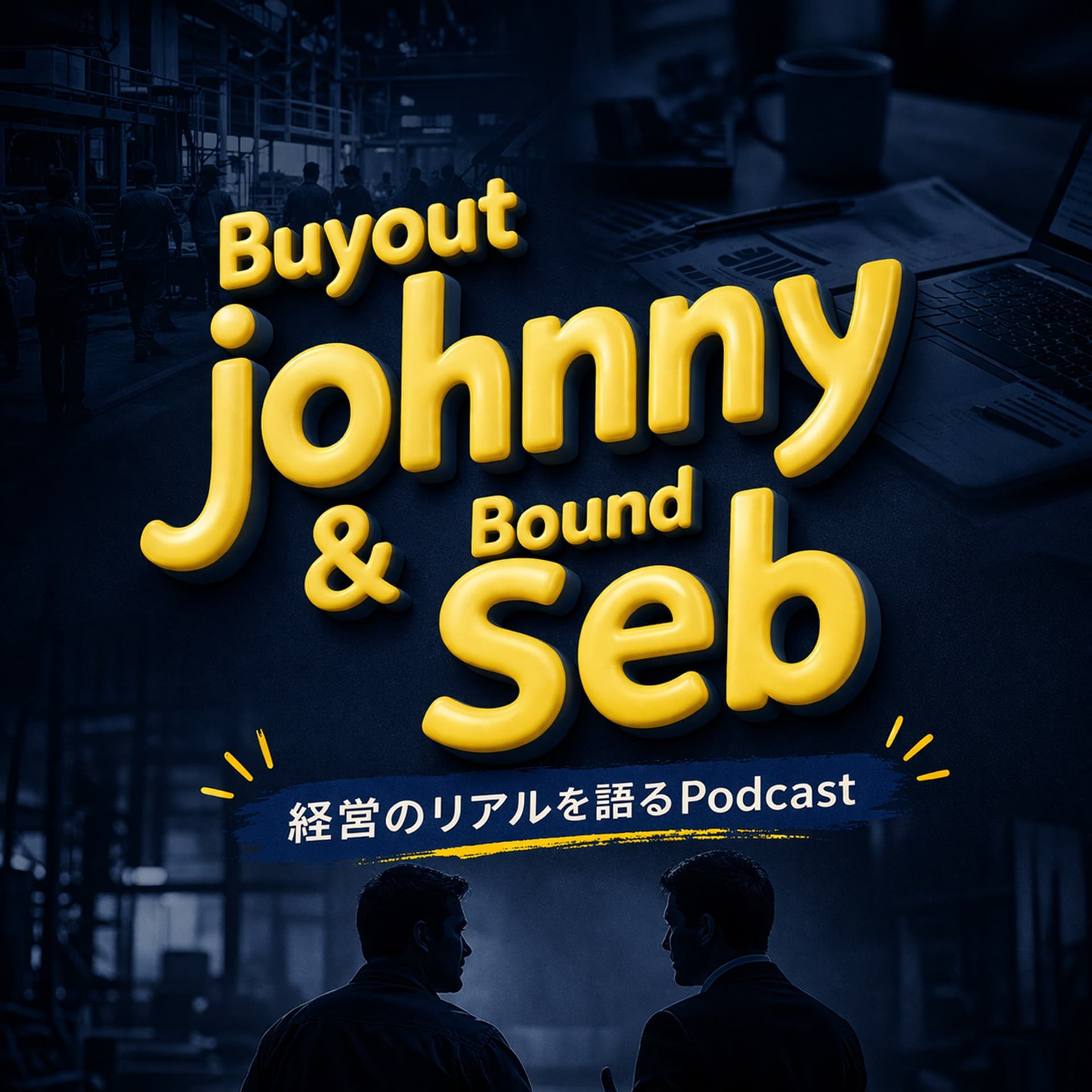 Buyout Johnny & Bound Seb - Podcasts