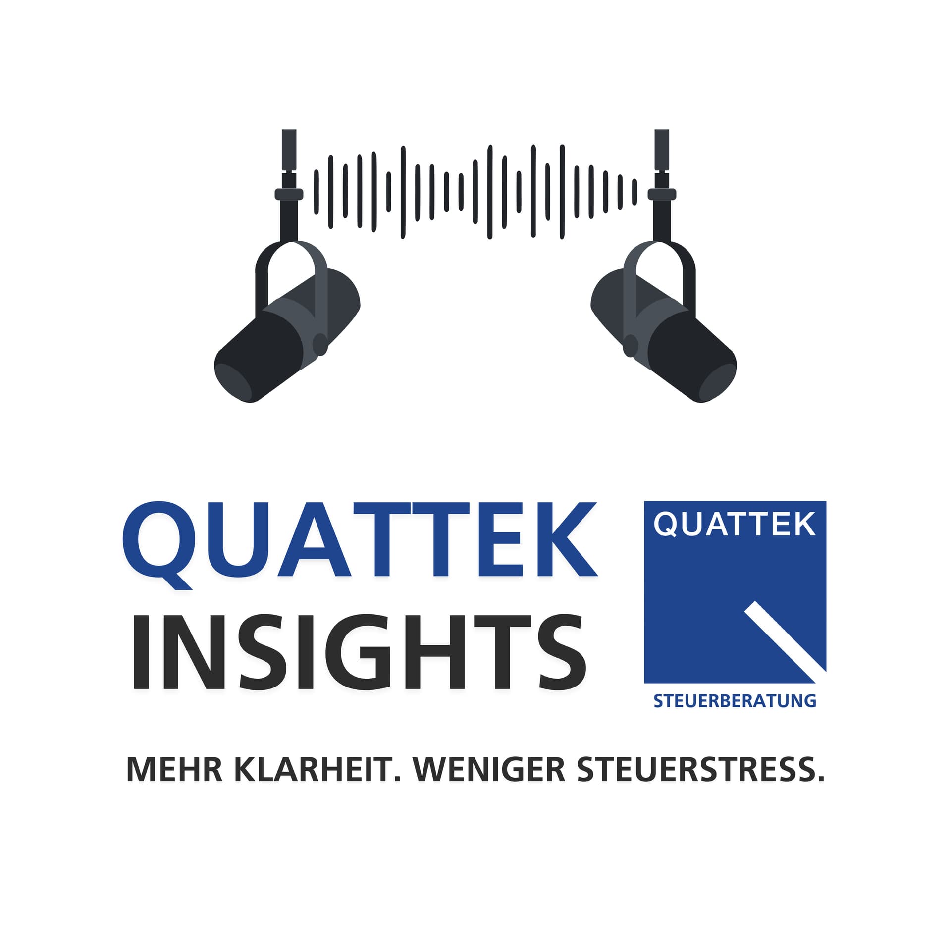 QUATTEK INSIGHTS - Mehr Klarheit. Weniger Steuerstress. - Podcasts