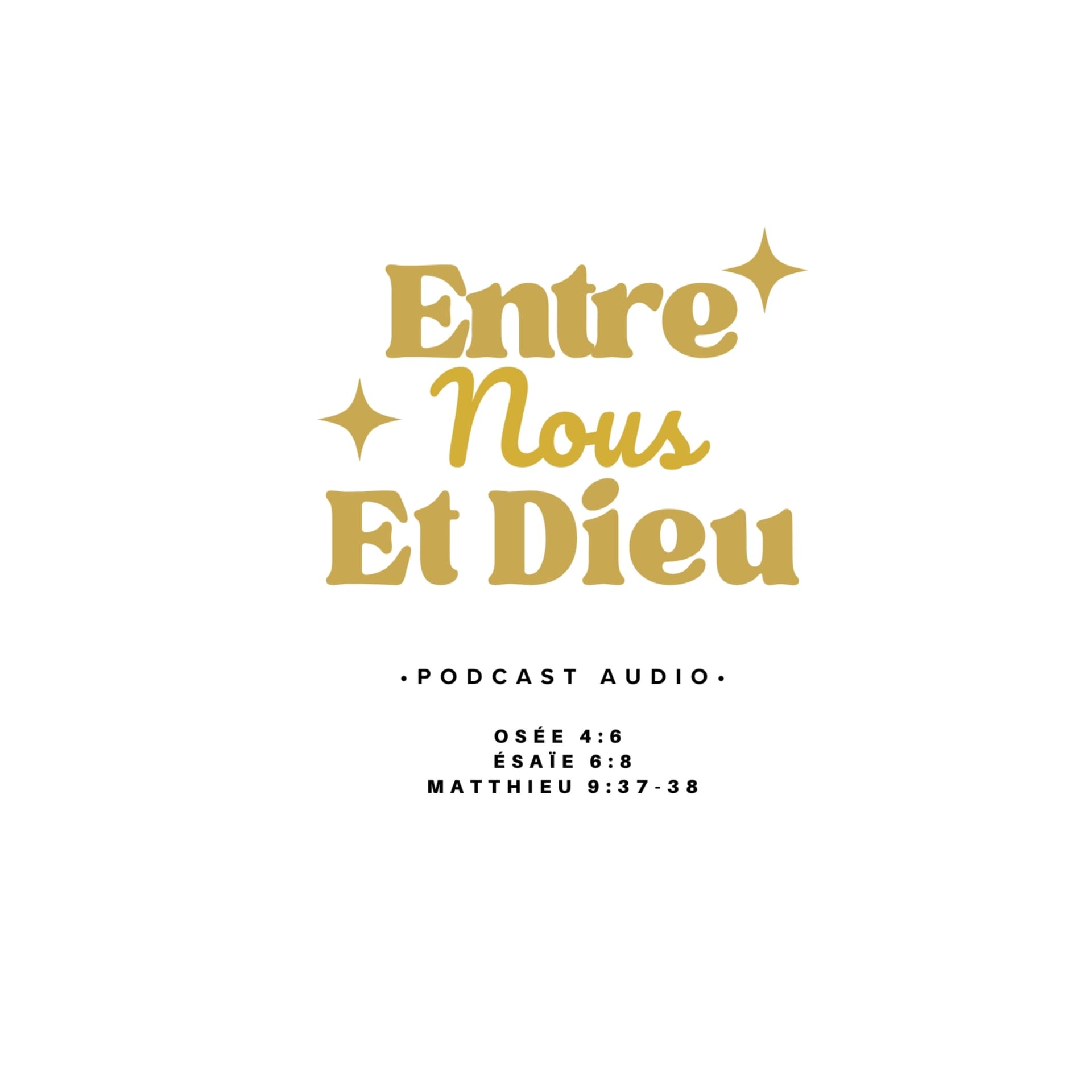 Entre nous et Dieu - Podcasts