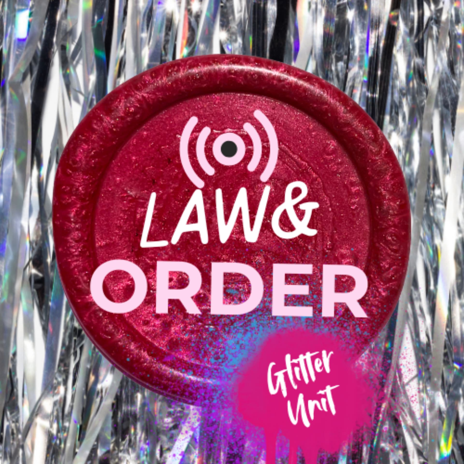 Law and Order: Glitter Unit - Podcasts