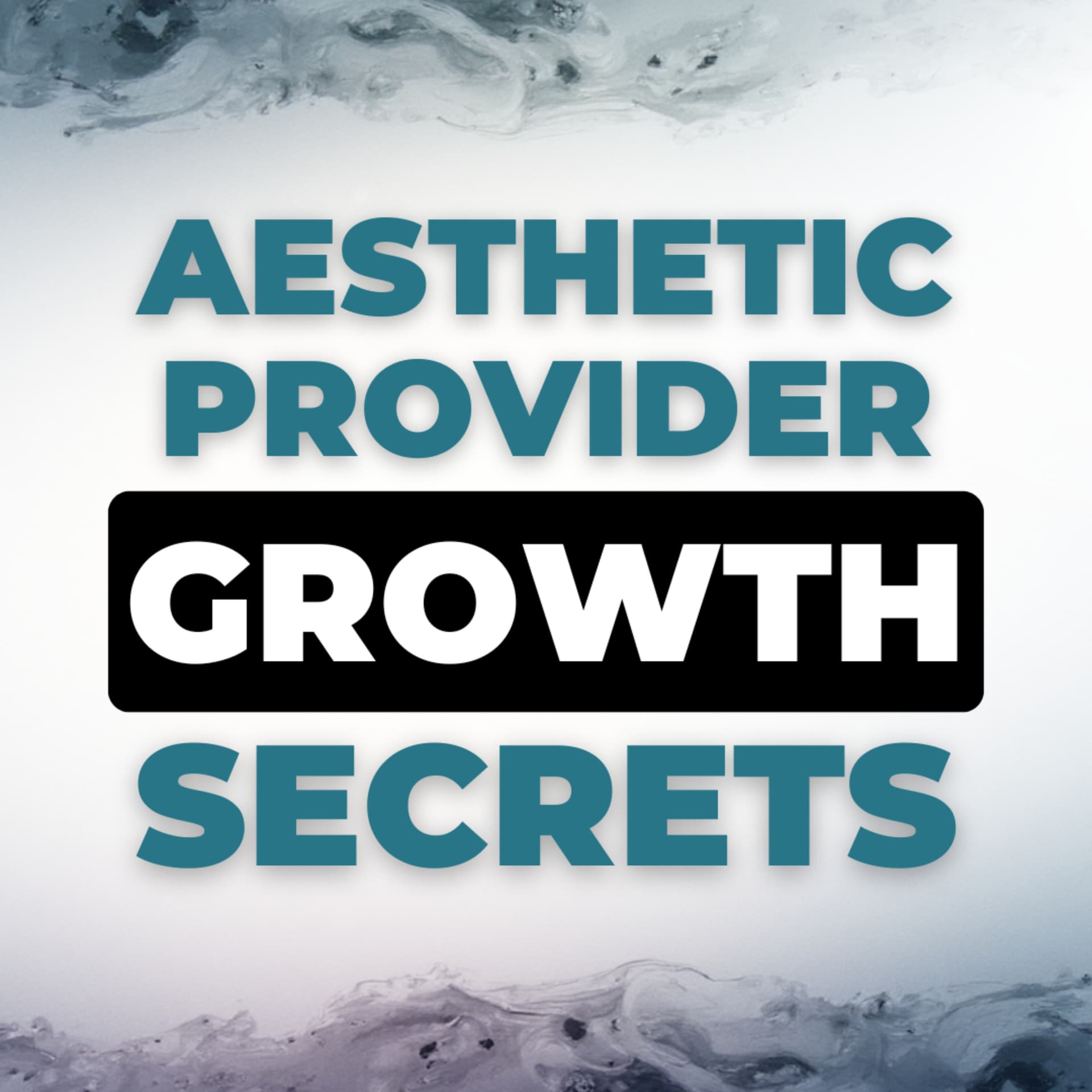 Aesthetic Provider Growth Secrets - Podcasts
