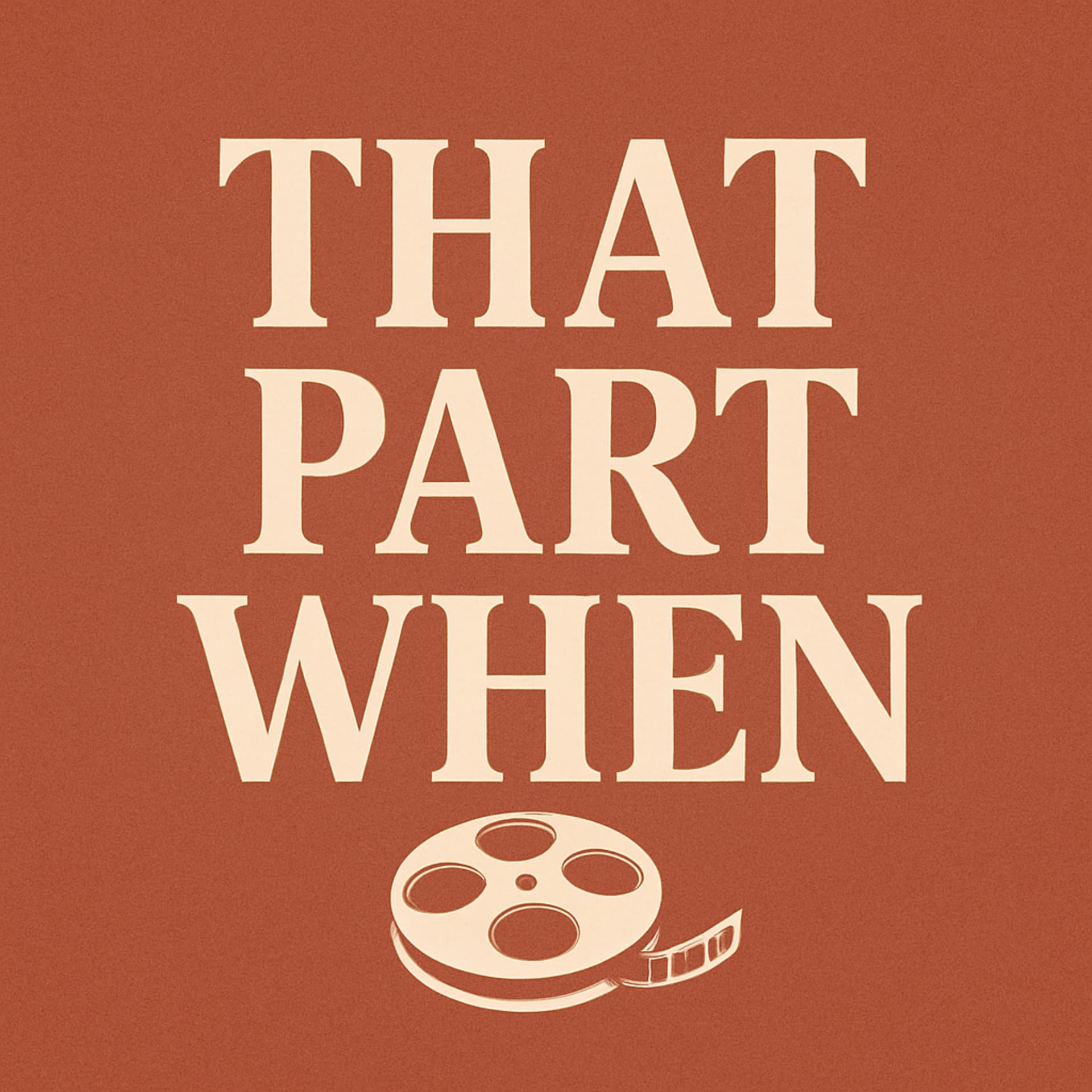 That Part When - Podcasts