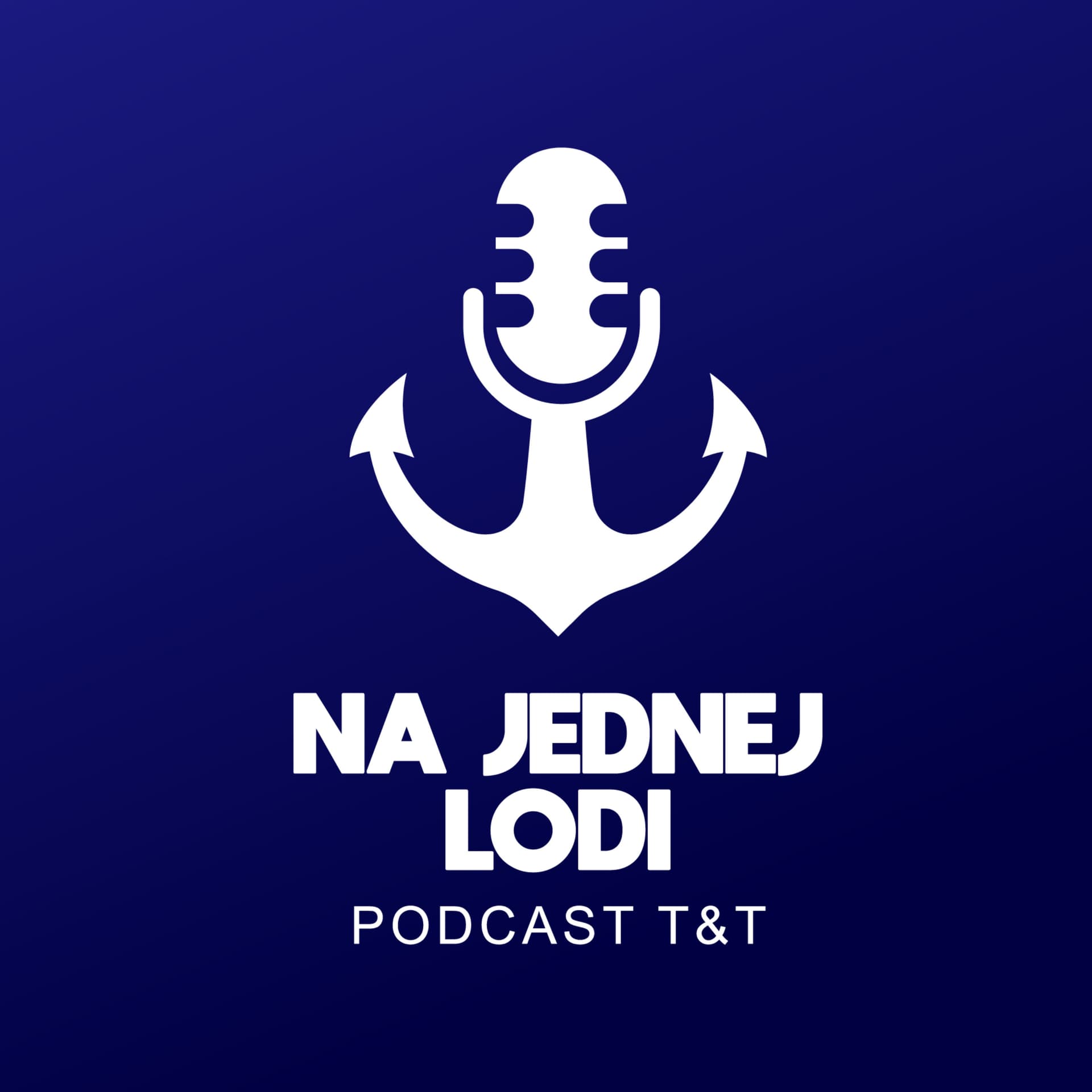 Na jednej lodi – podcast T&T - Podcasts