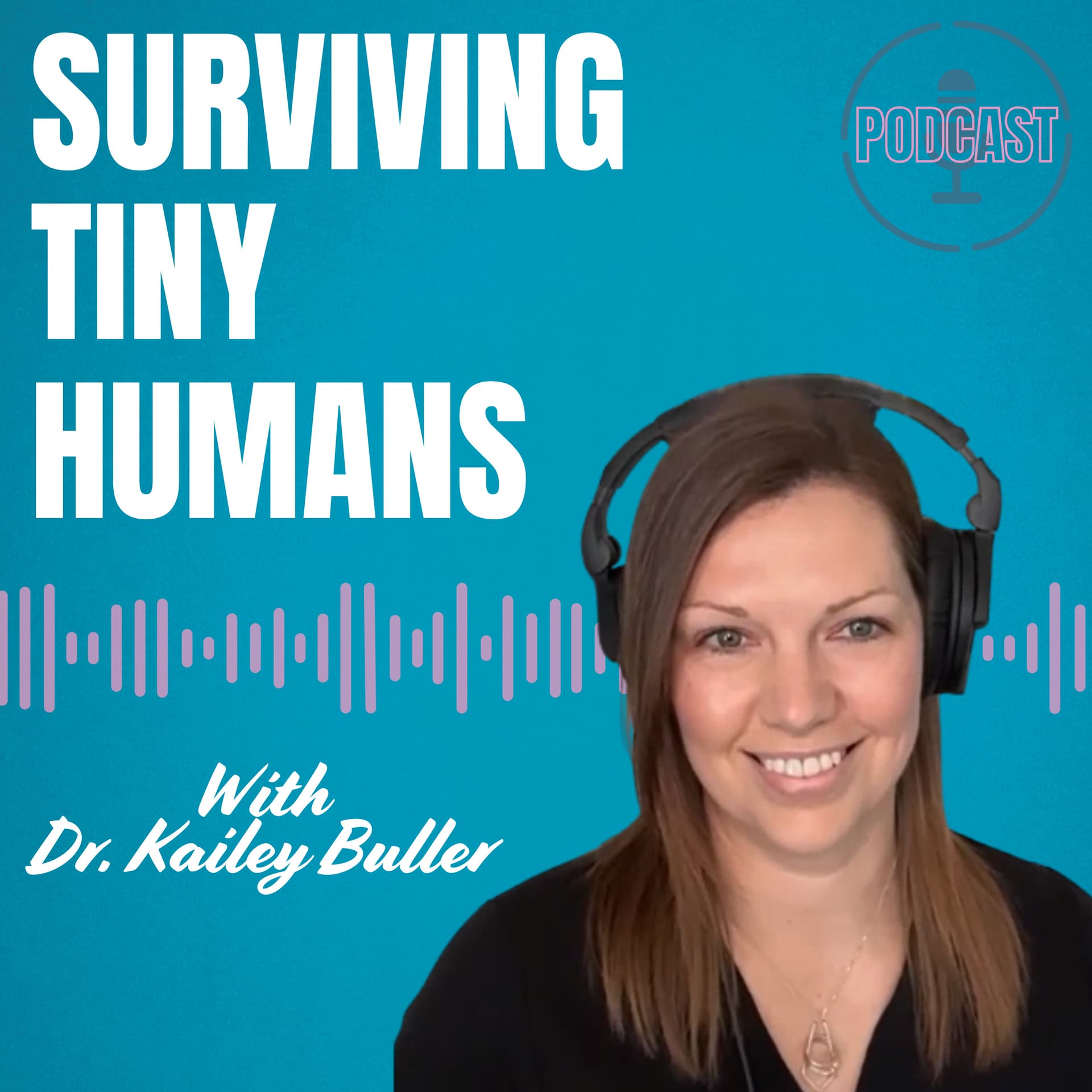 Surviving Tiny Humans: 10 Minute Triage for Postpartum & Newborn Care - Podcasts