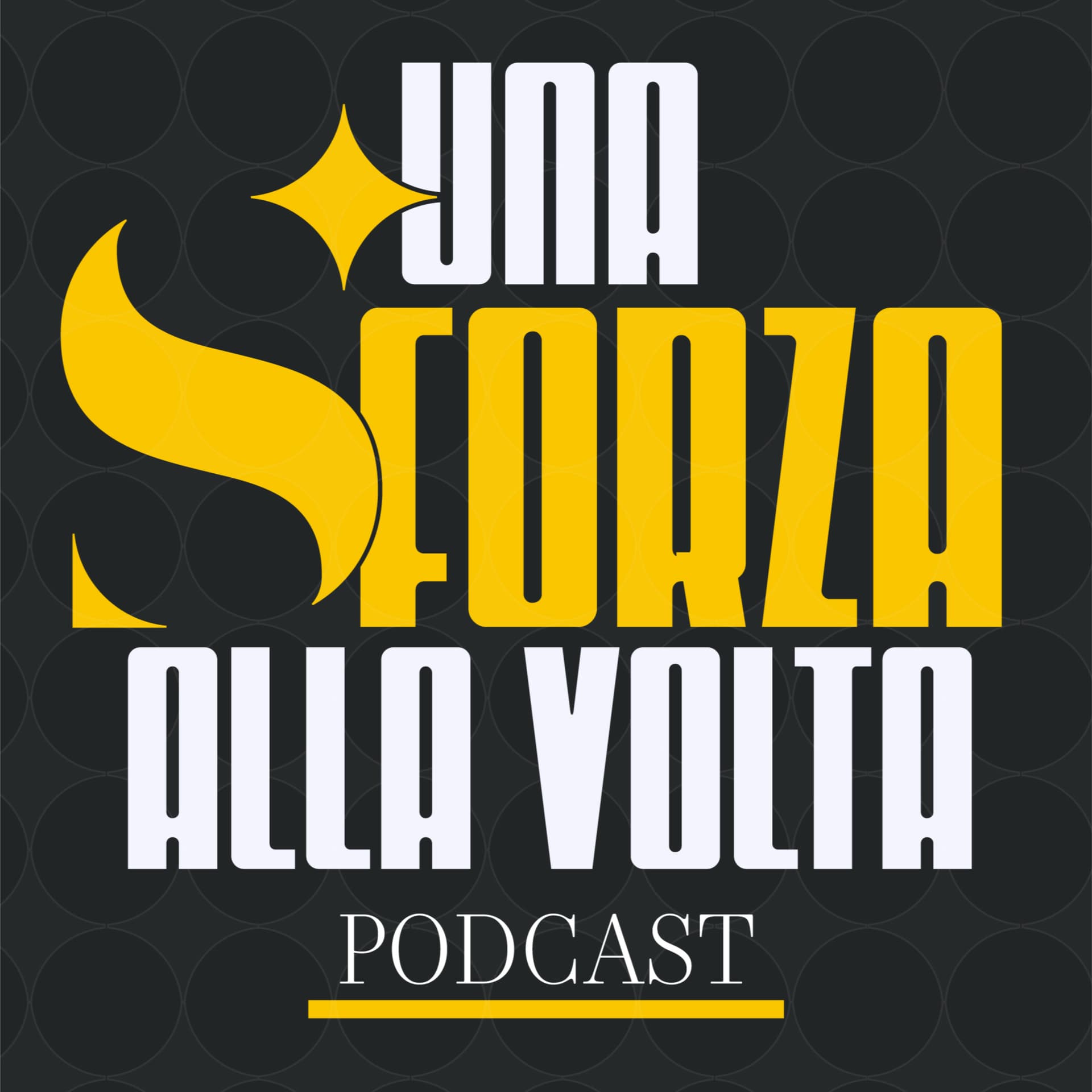 Una S-Forza alla Volta - Podcasts
