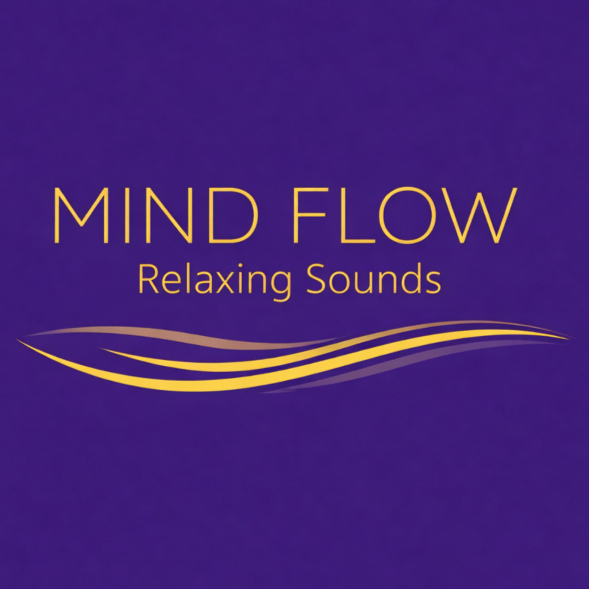 Mind Flow | Relaxing Sounds - Podcasts