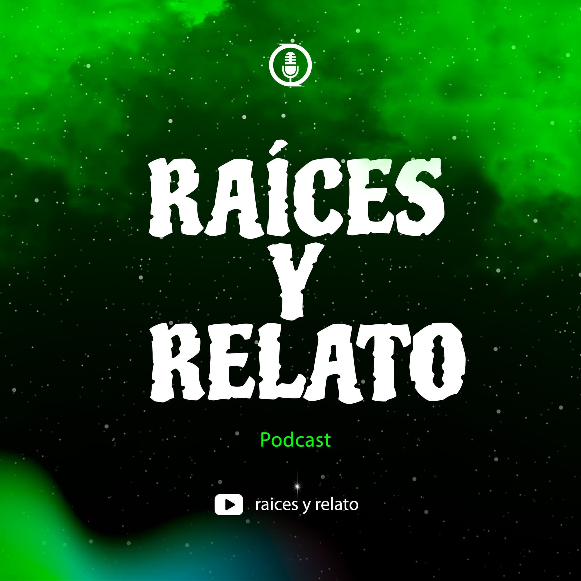 Raíces y Relato - Podcasts