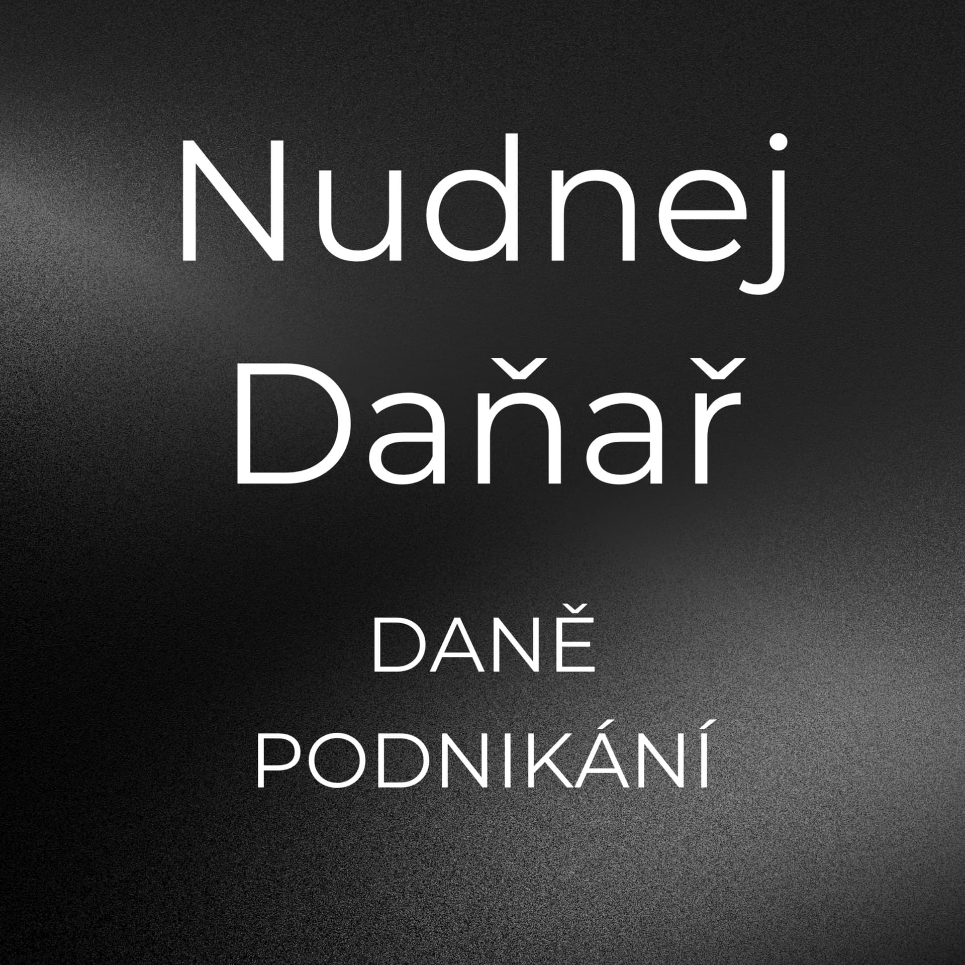 Nudnej Daňař - Podcasts