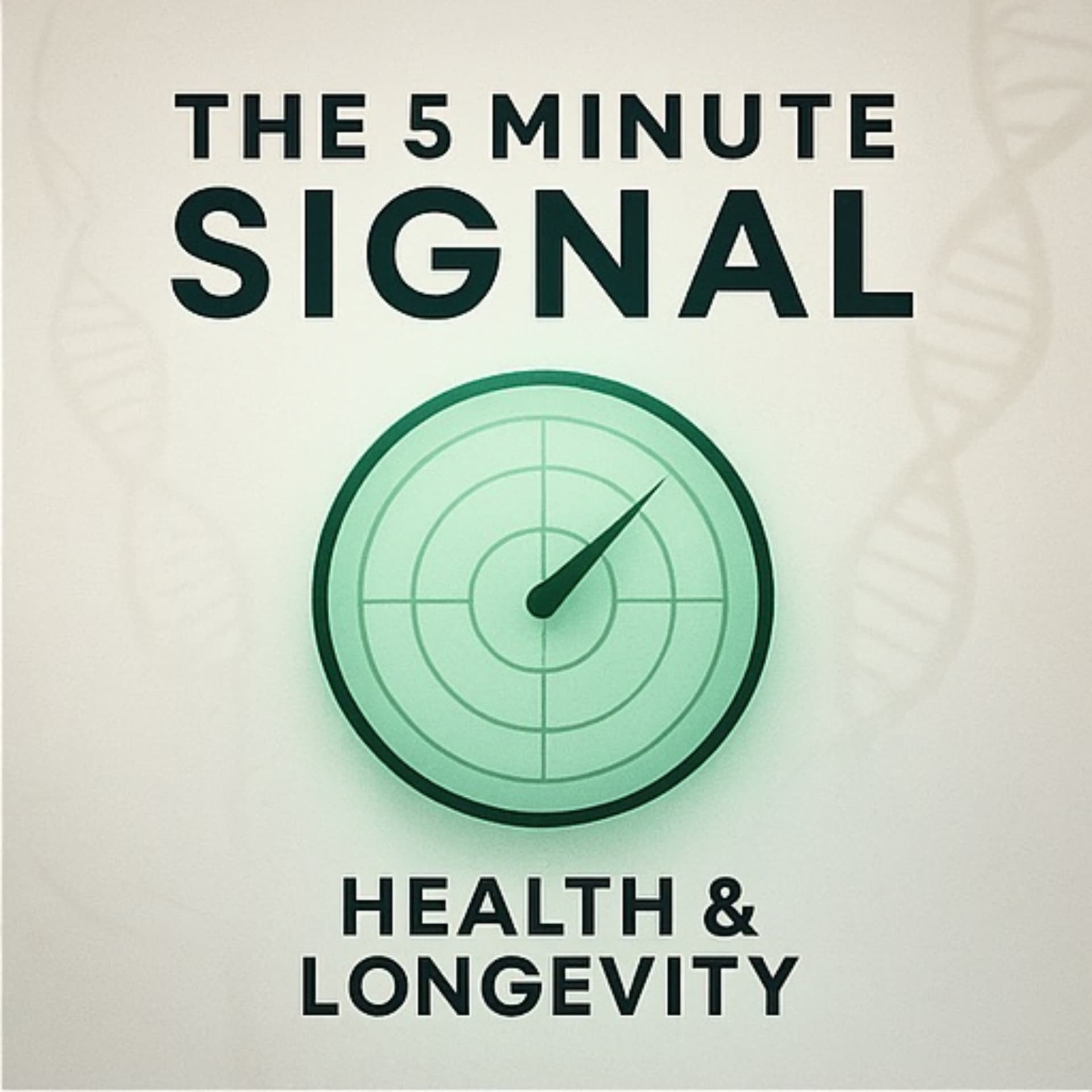 THE 5 MINUTE SIGNAL : HEALTH AND LONGEVITY - Podcasts