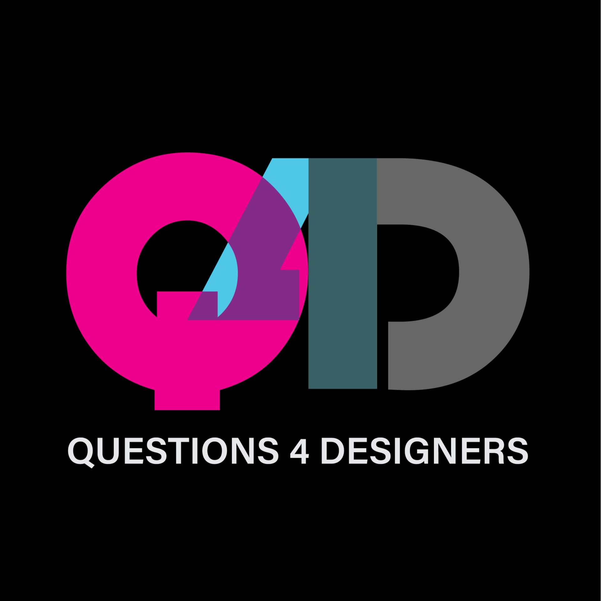 Q4D - Questions for Designers | Conversations on Design, Leadership, and Creative Practice - Podcasts