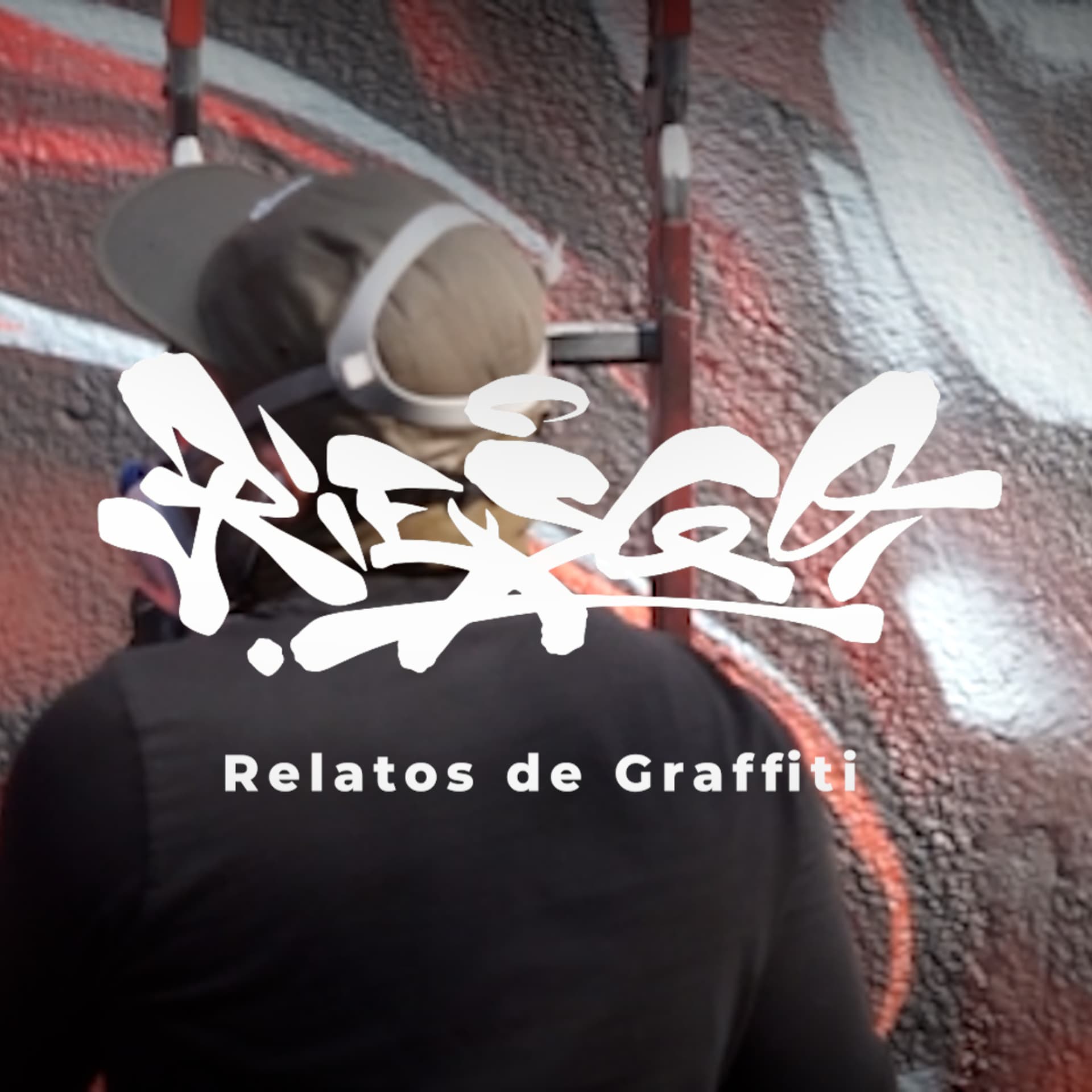 RIESGO: Relatos de Graffiti - Podcasts