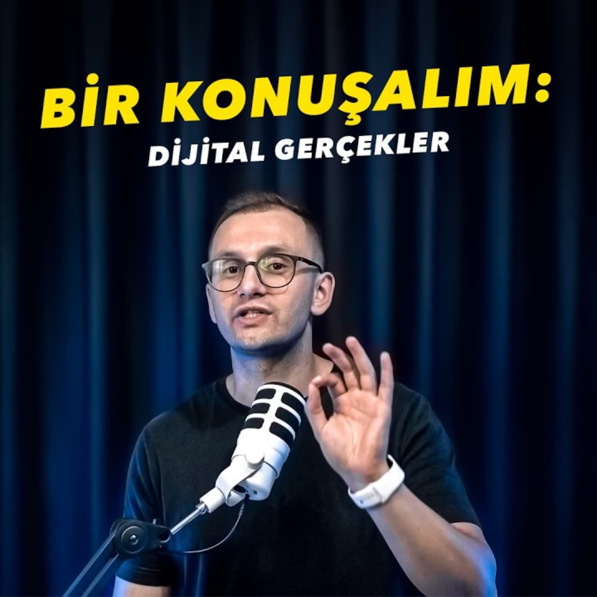 Bir Konuşalım - Dijital Gerçekler - Podcasts