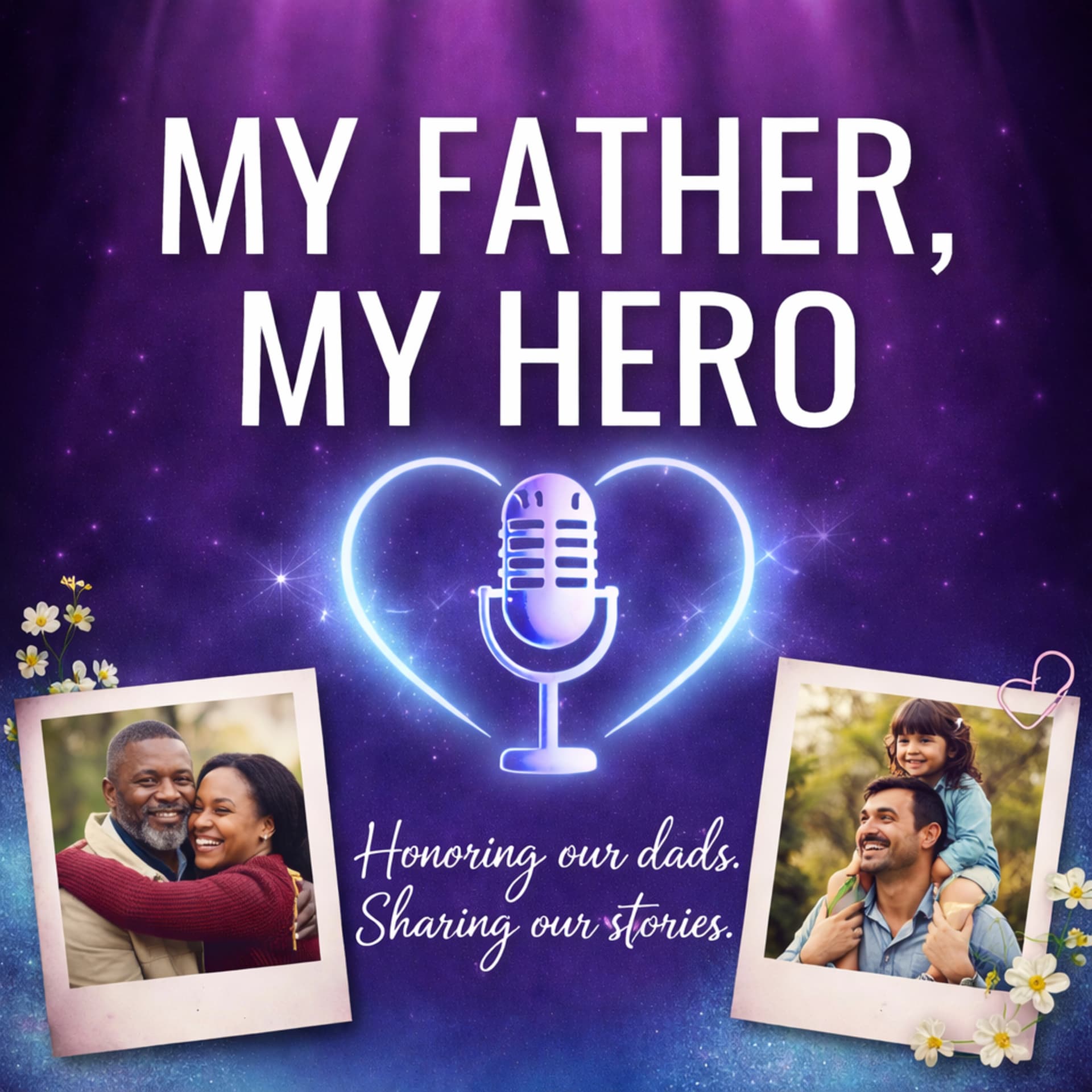 My Father, My Hero - Podcasts