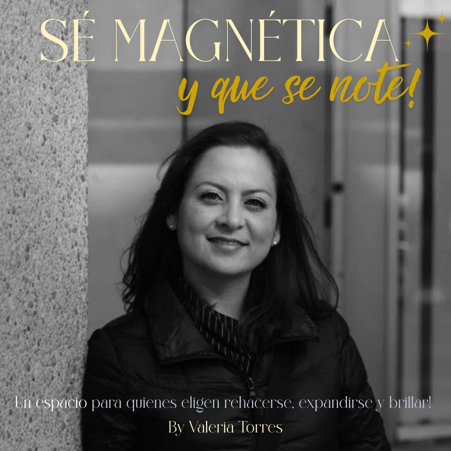 Sé Magnética...y que se note! - Podcasts
