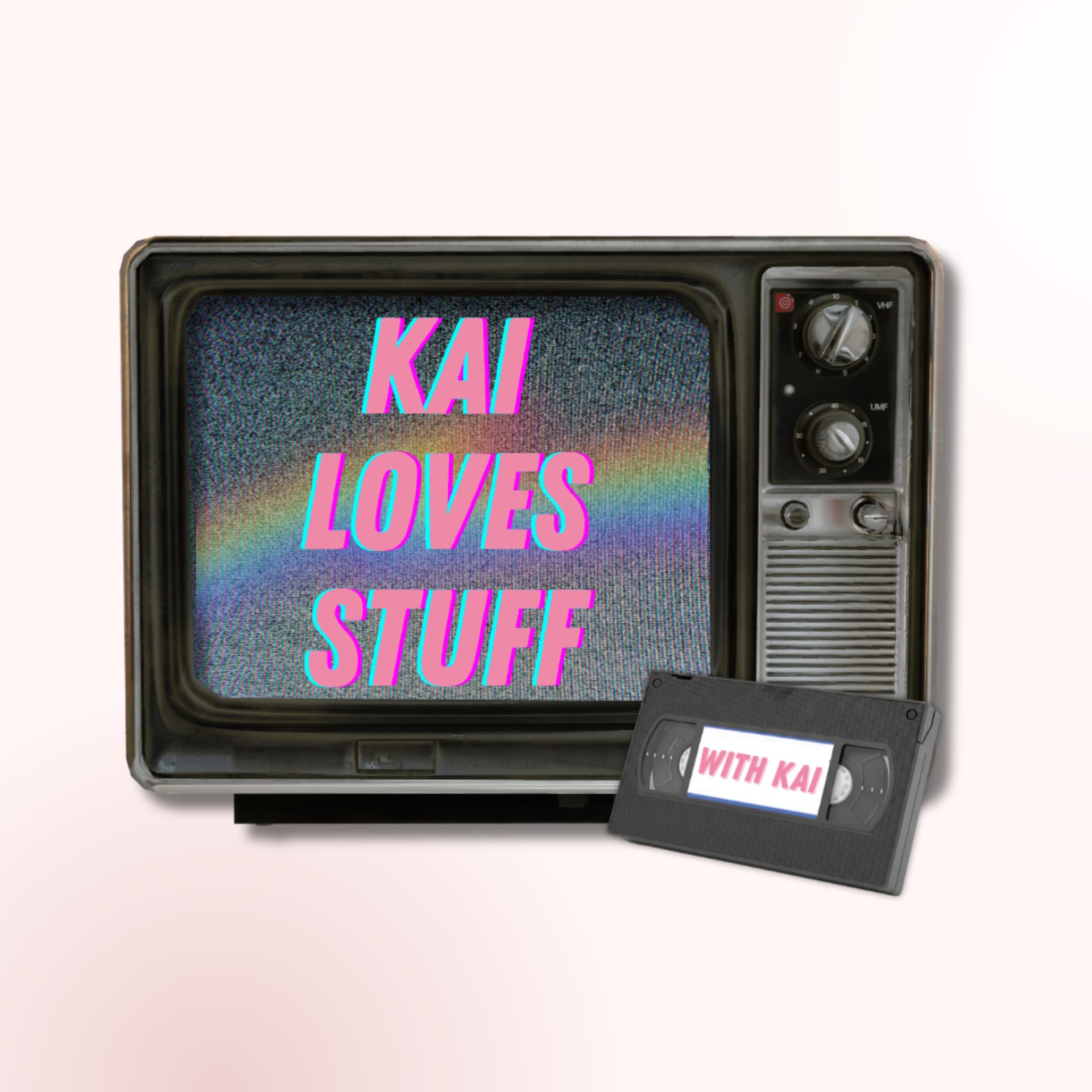 Kai Loves Stuff - Podcasts