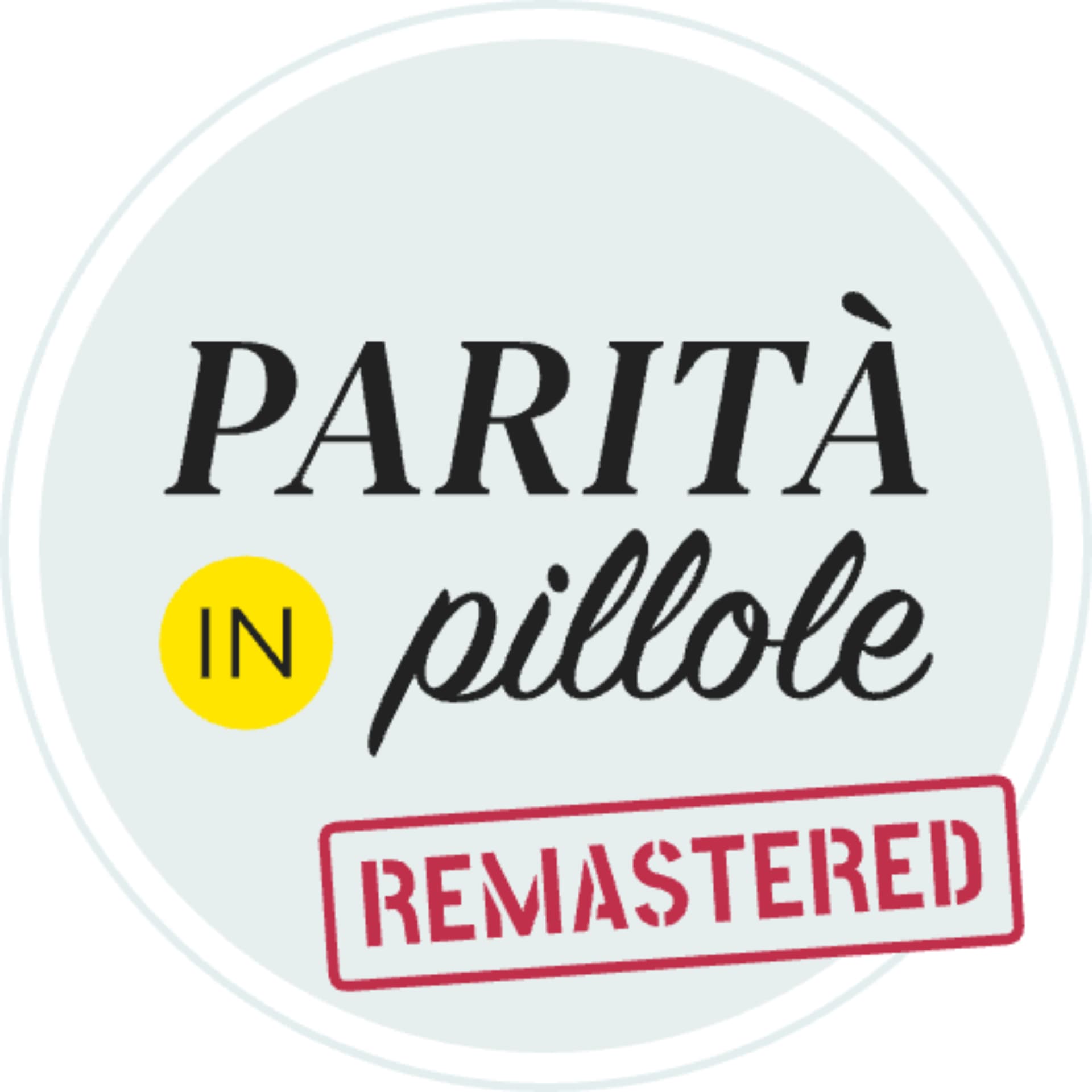 Parità in Pillole - Remastered - Podcasts