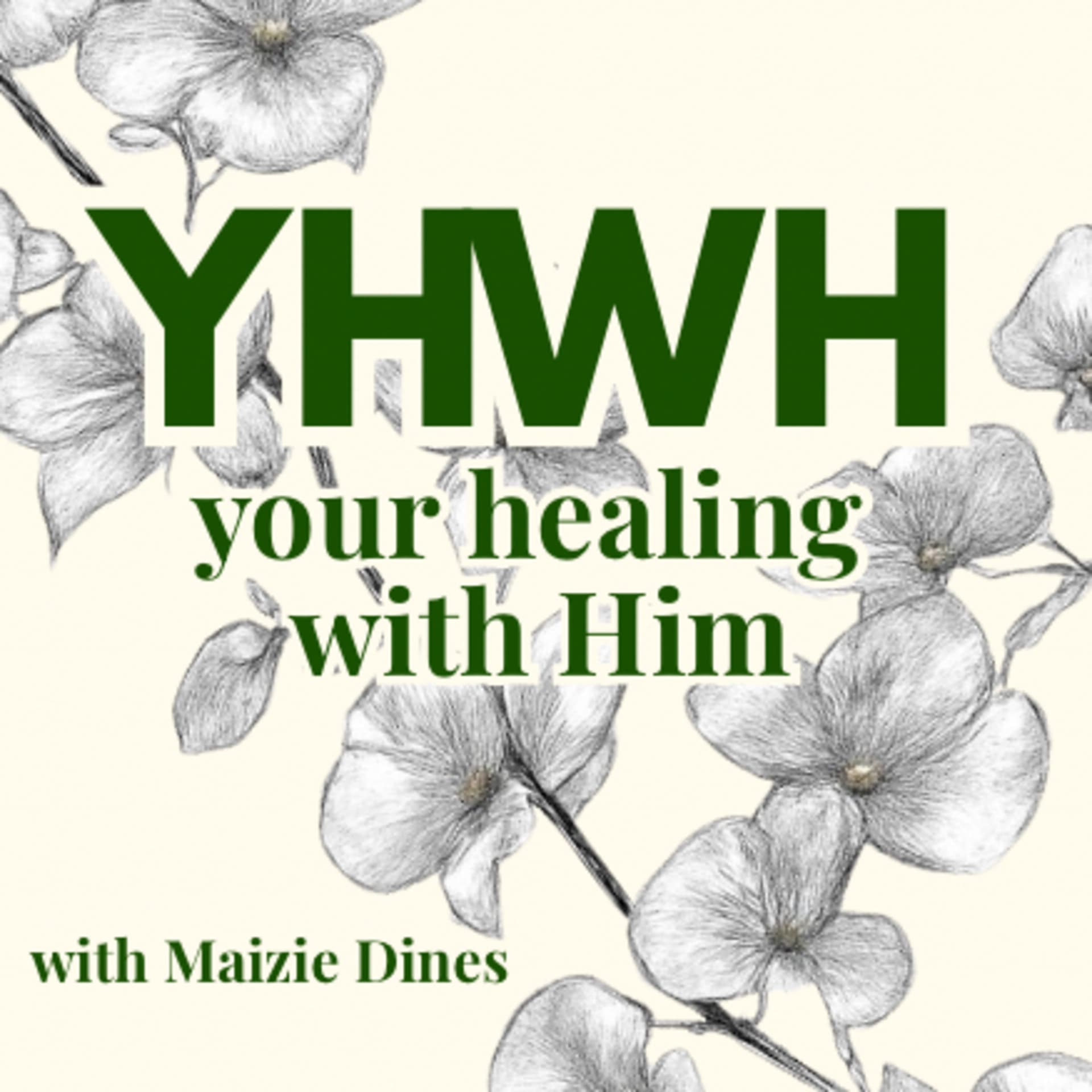 your healing with Him - Podcasts