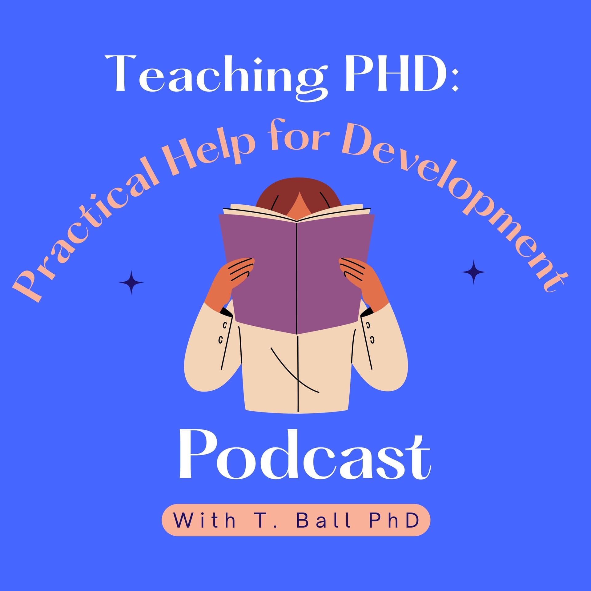 Teaching PHD: Practical Help for Development - Podcasts