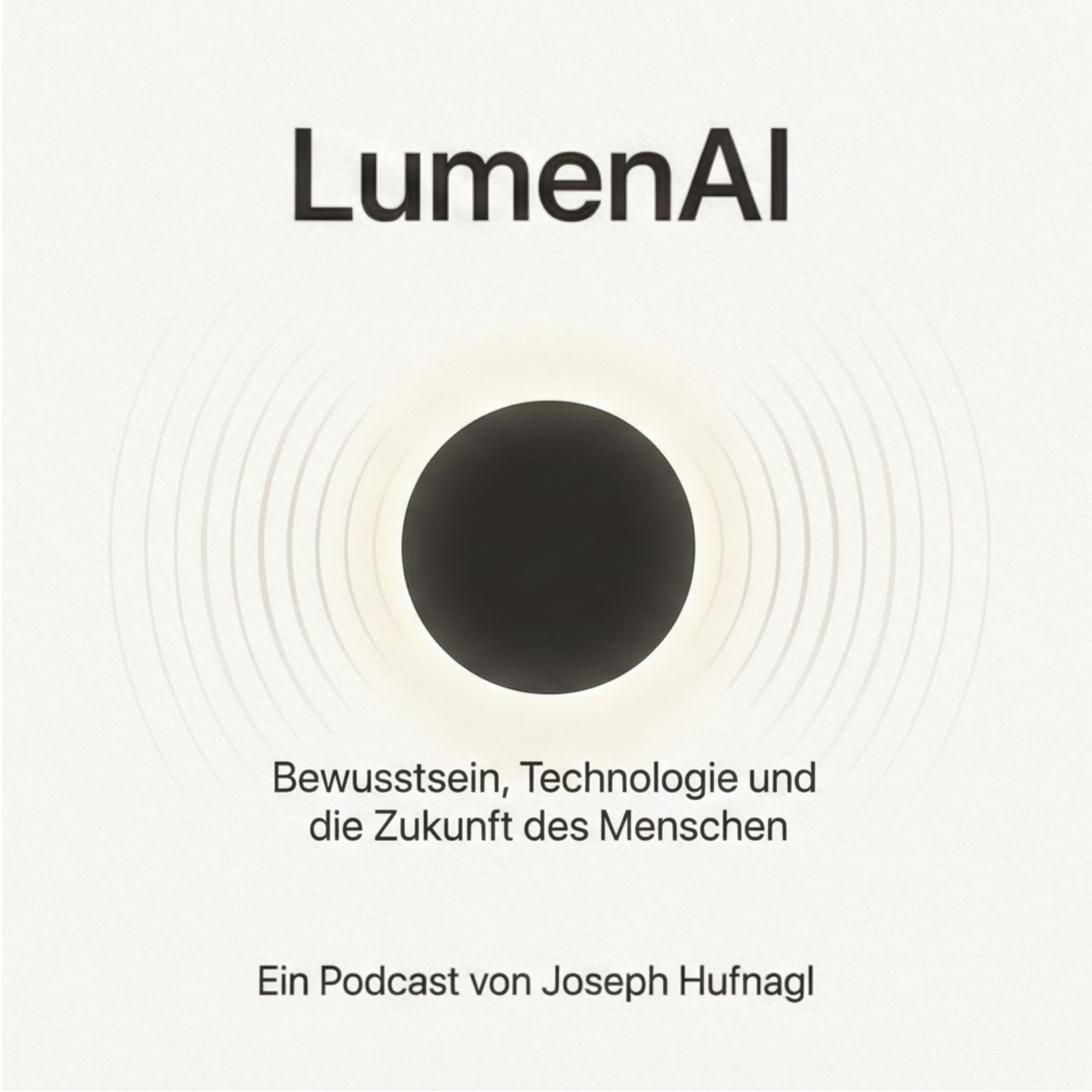 LumenAI | Der Podcast über KI, Menschlichkeit und Bewusstsein - Podcasts