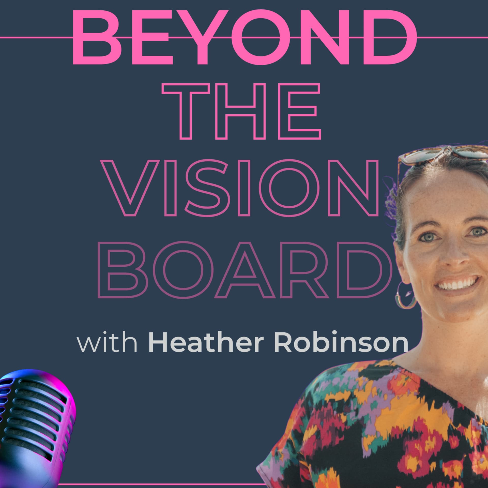 Beyond The Vision Board - Podcasts