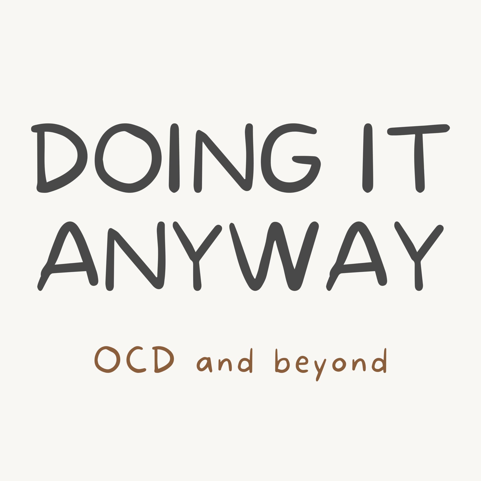 Doing It Anyway: OCD and beyond - Podcasts