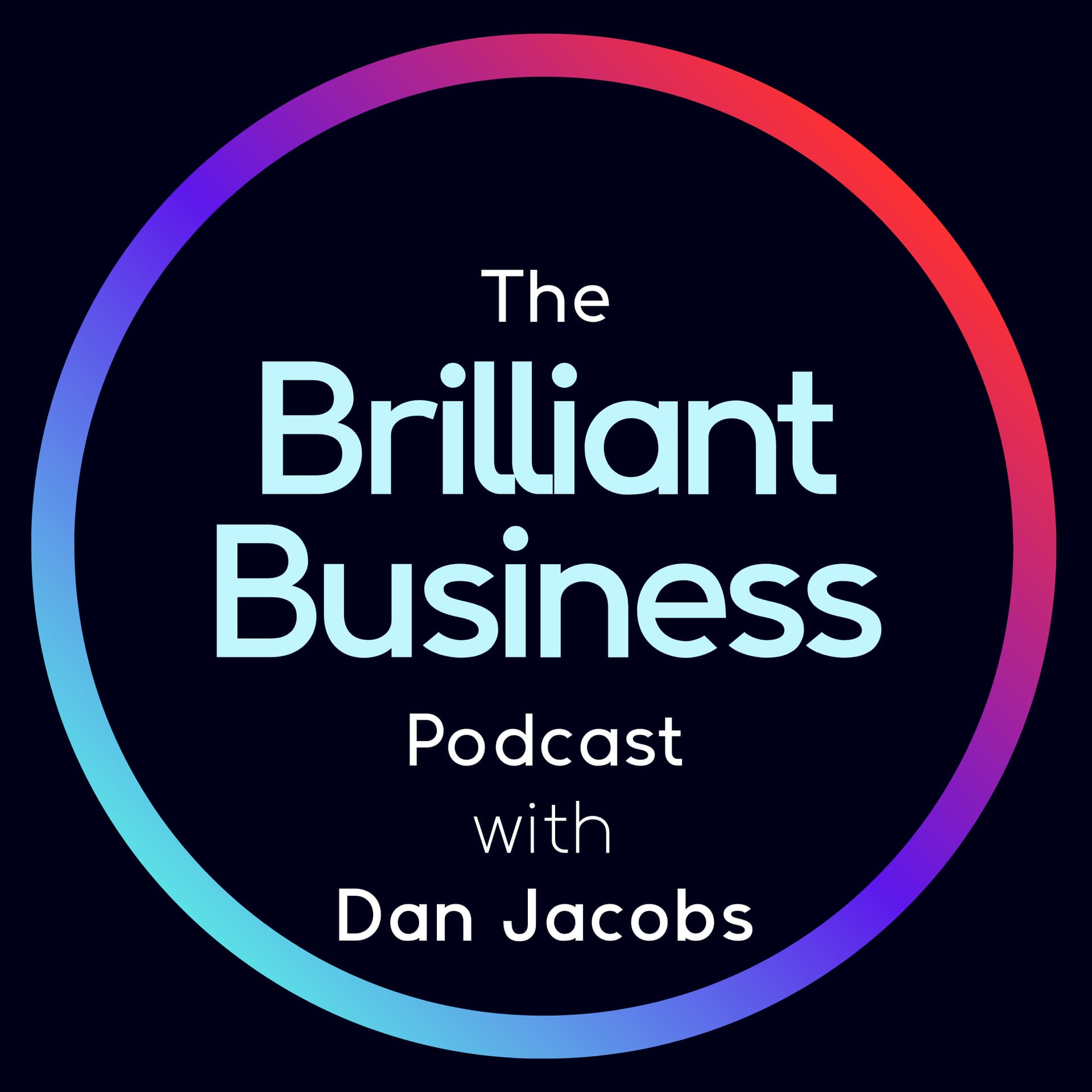 The Brilliant Business Podcast - Podcasts