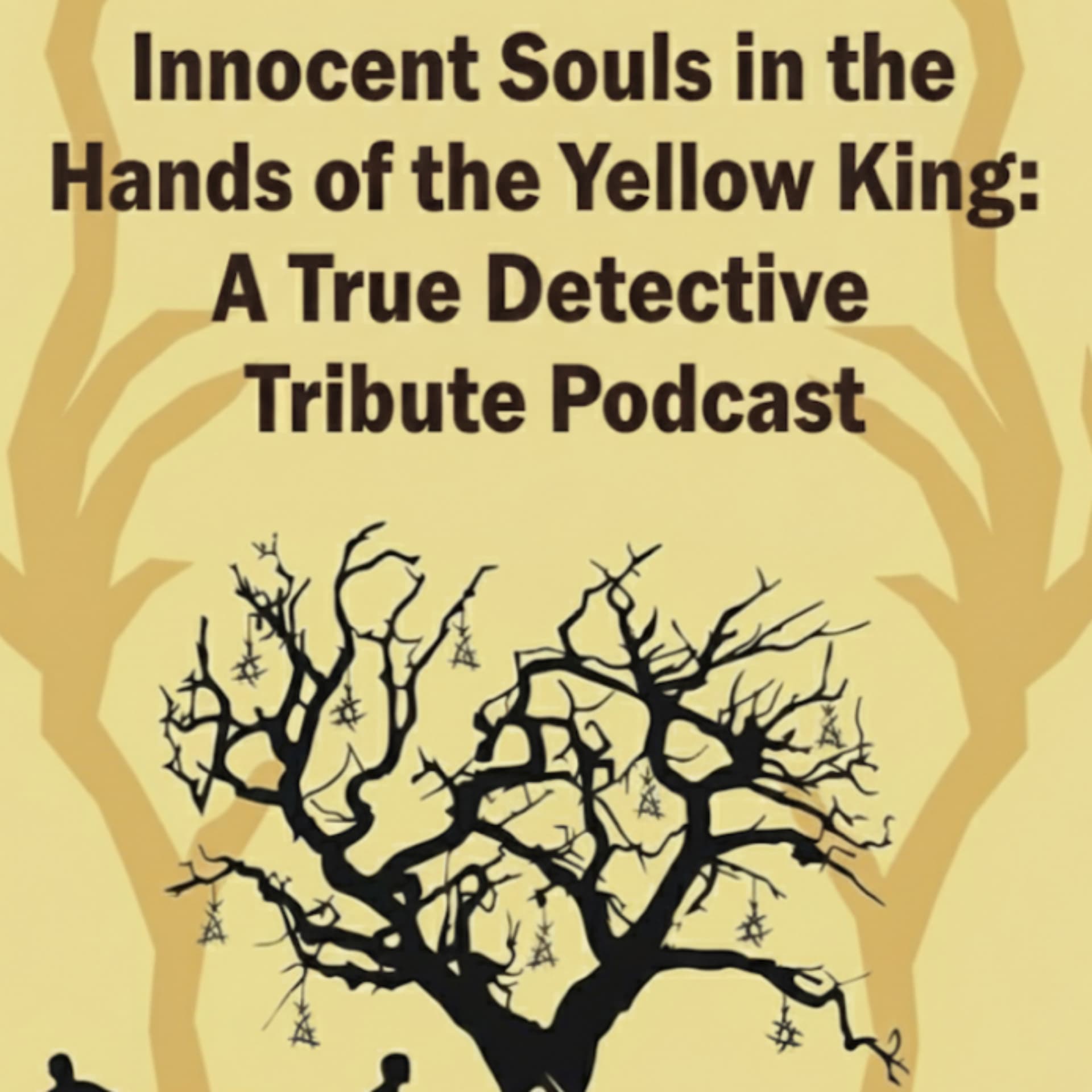 Innocent Souls in the Hands of the Yellow King - Podcasts