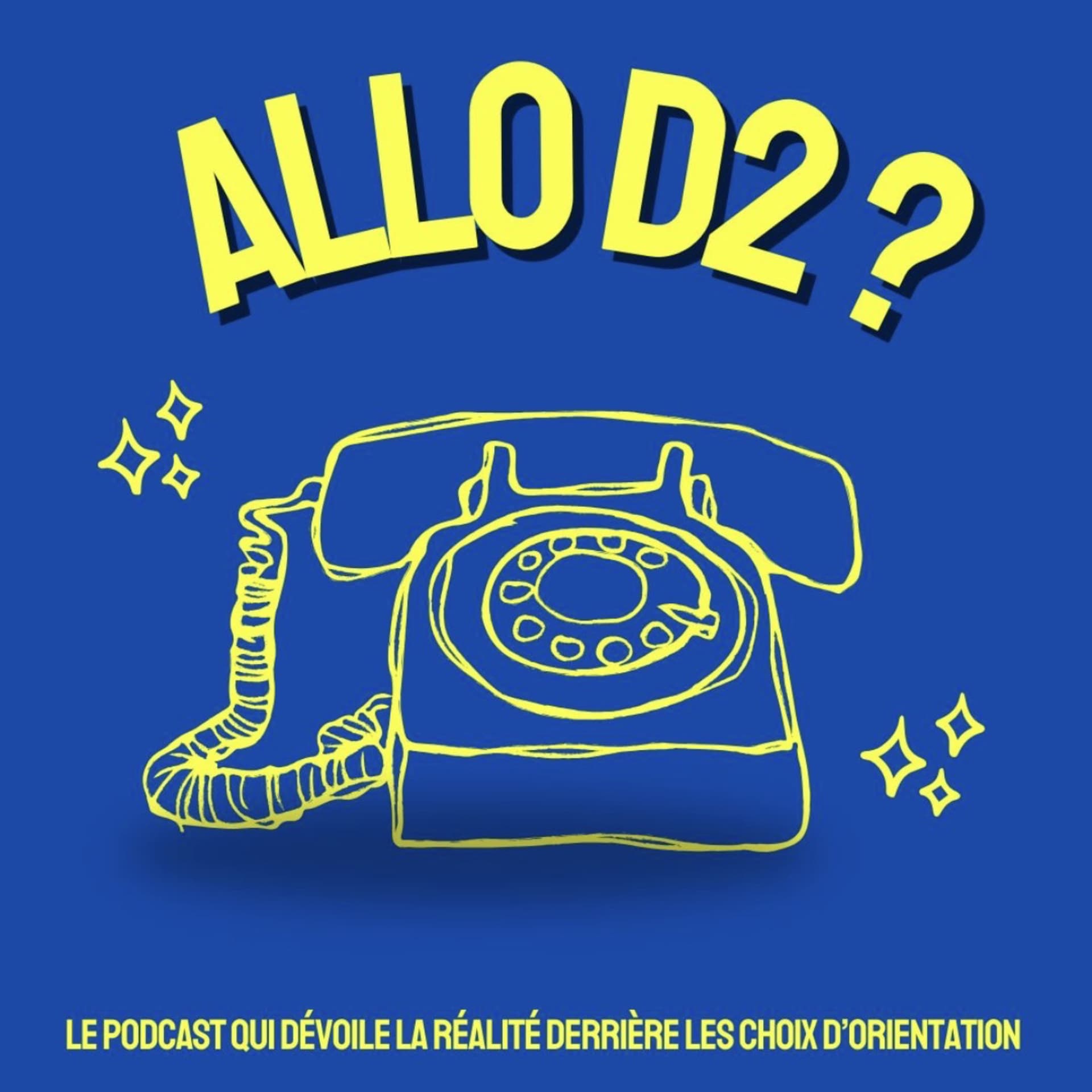 ALLO D2 ? : Tout sur la vie étudiante - Podcasts