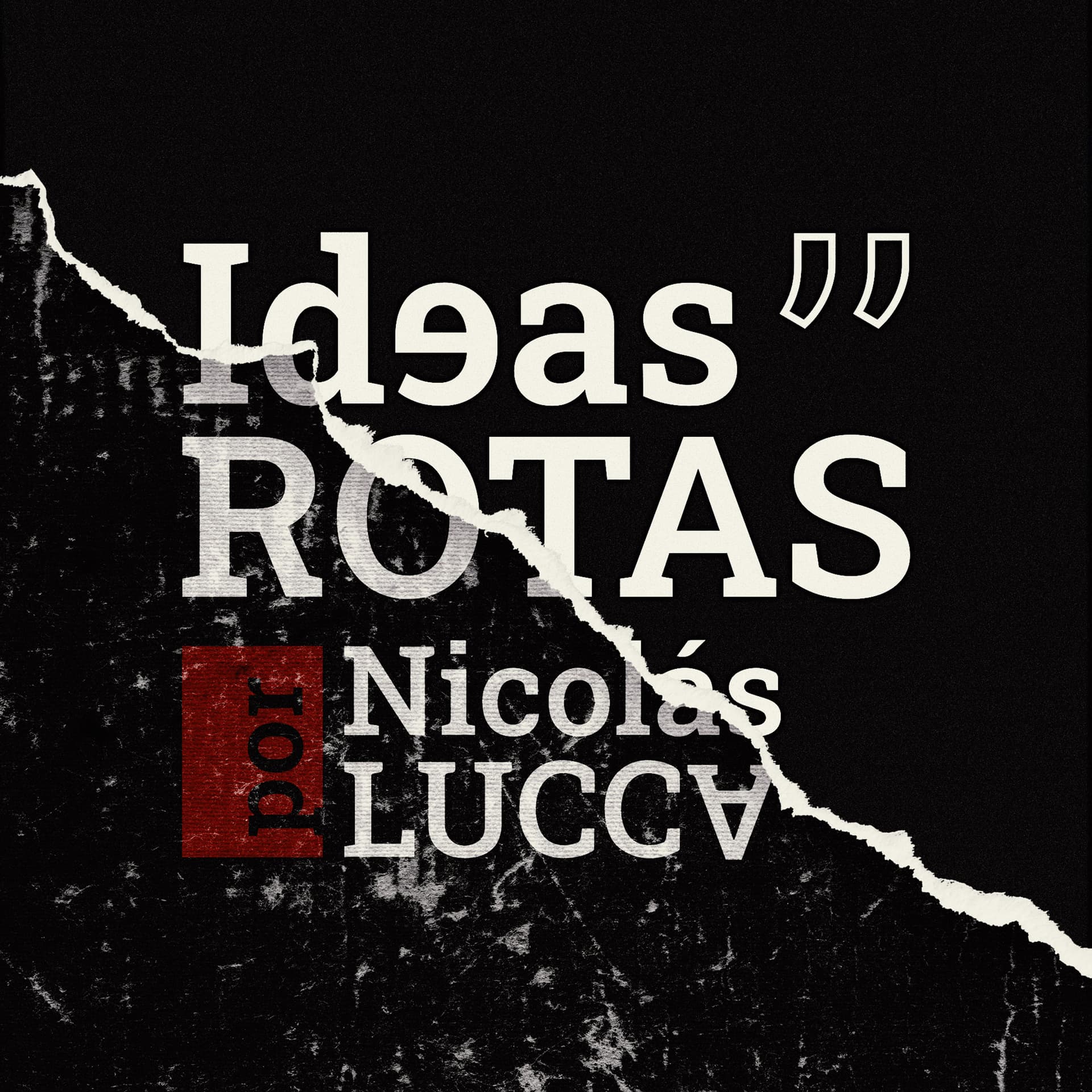 Ideas Rotas - Podcasts