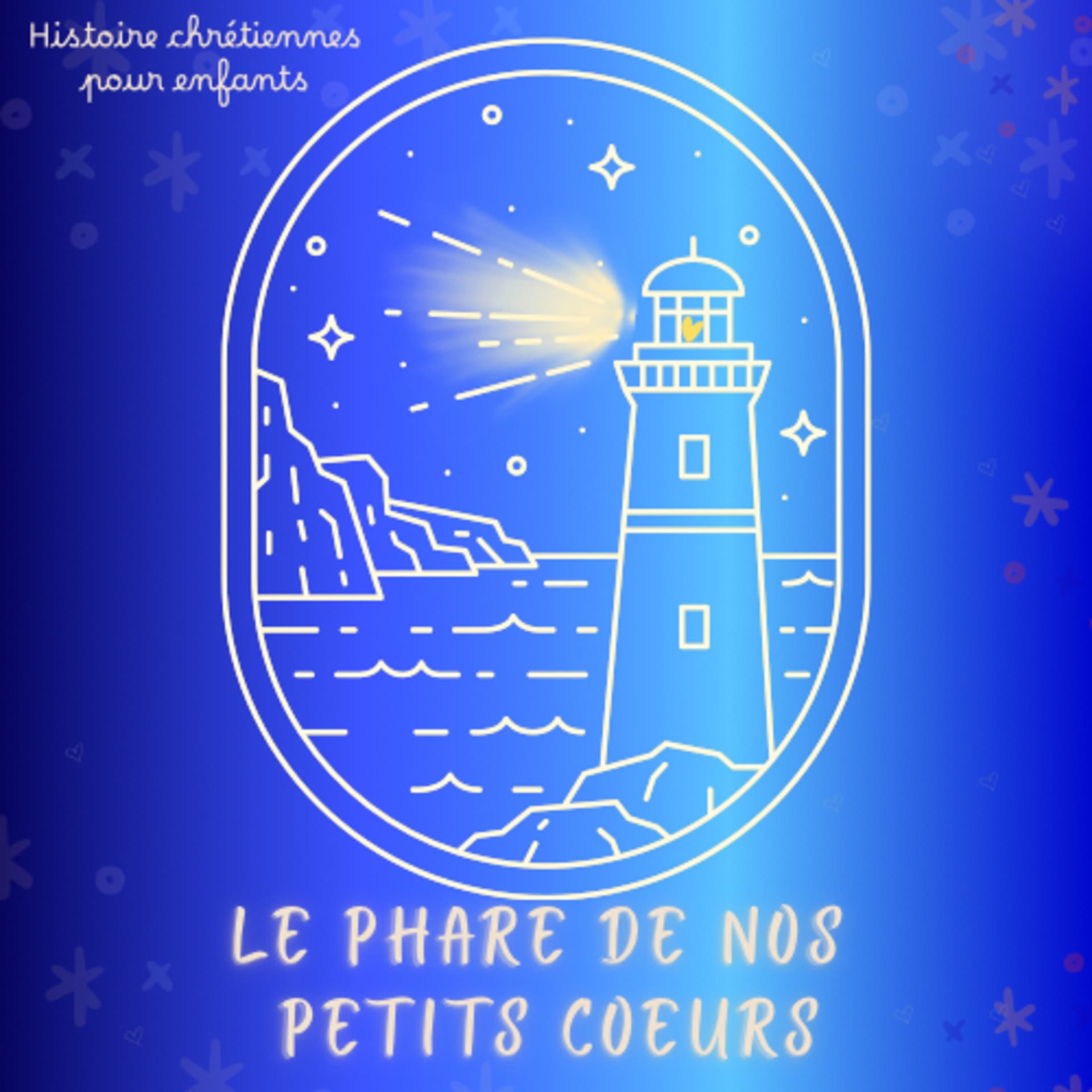 Le phare de nos petit coeur - Podcasts