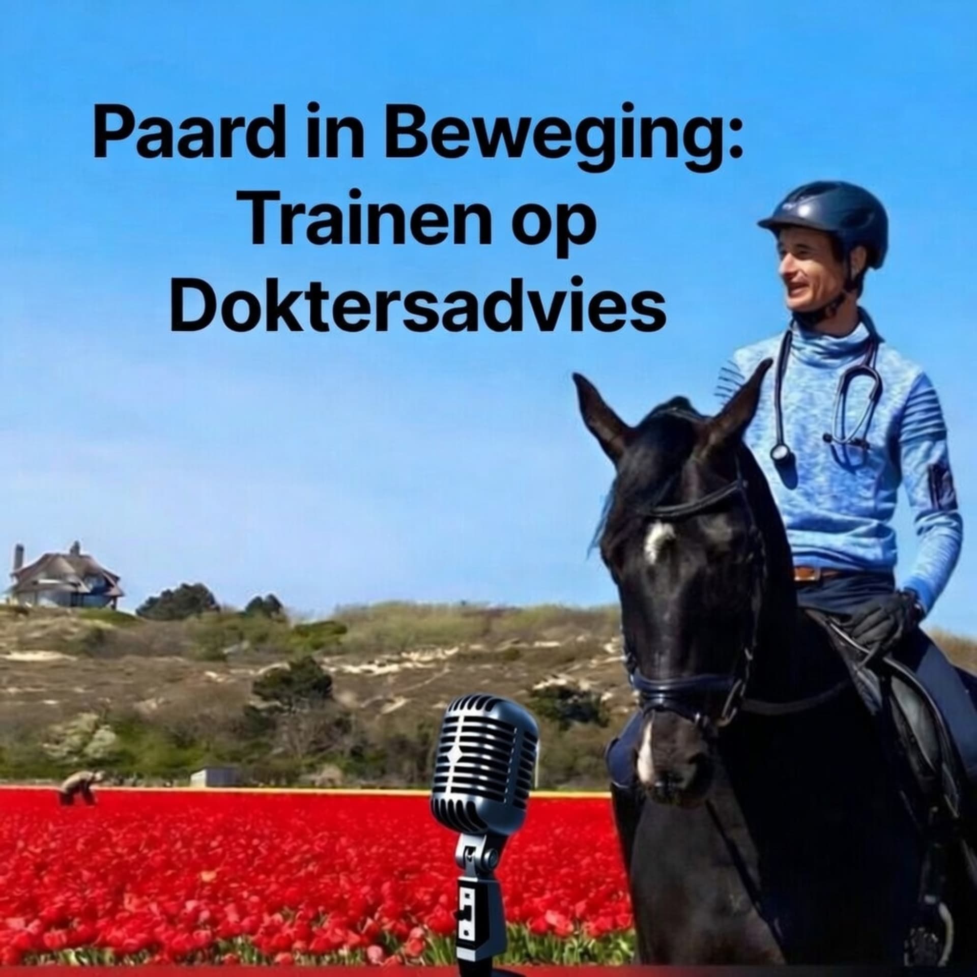 Paard in Beweging: Trainen op Doktersadvies - Podcasts