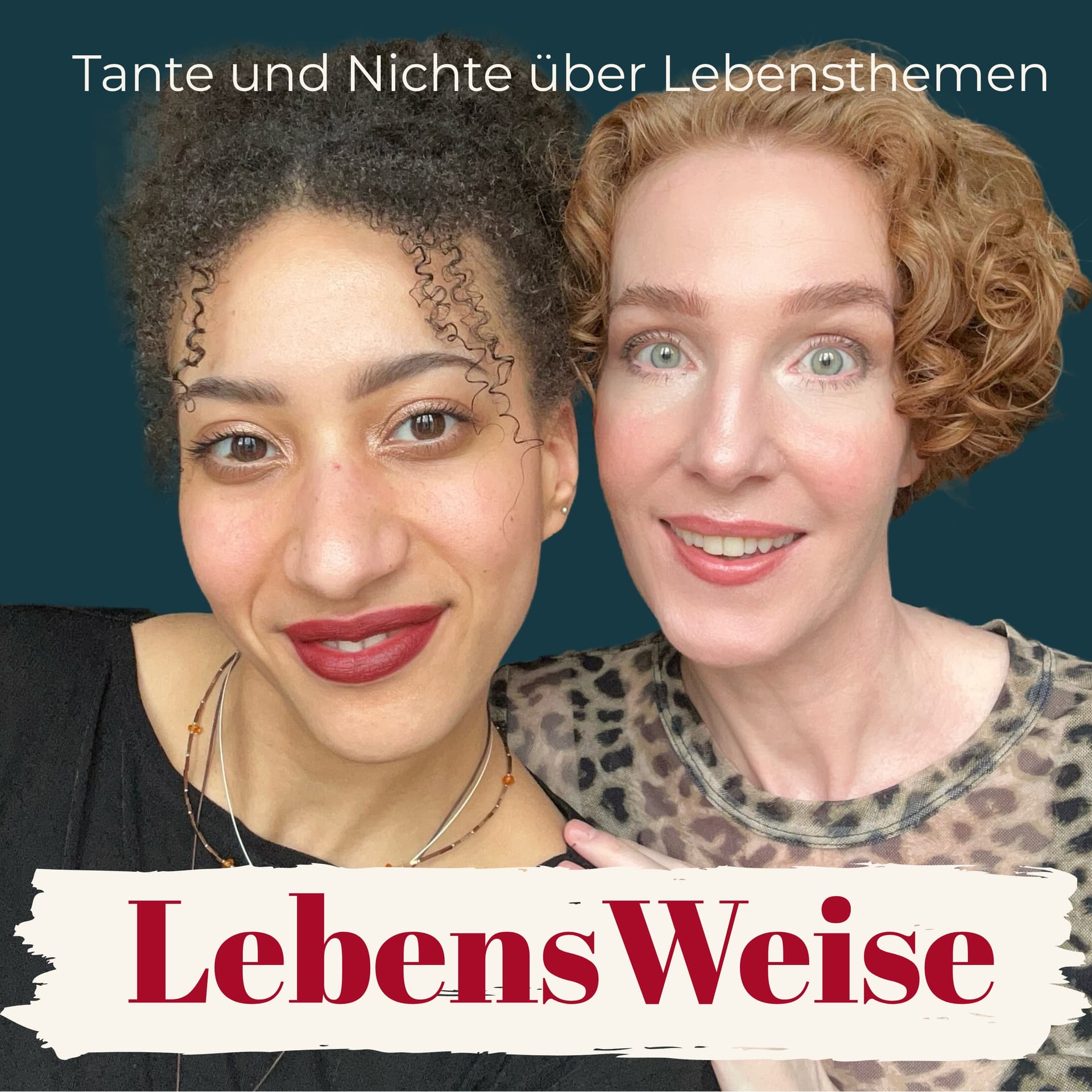 LebensWeise - der Podcast von Tante und Nichte - Podcasts