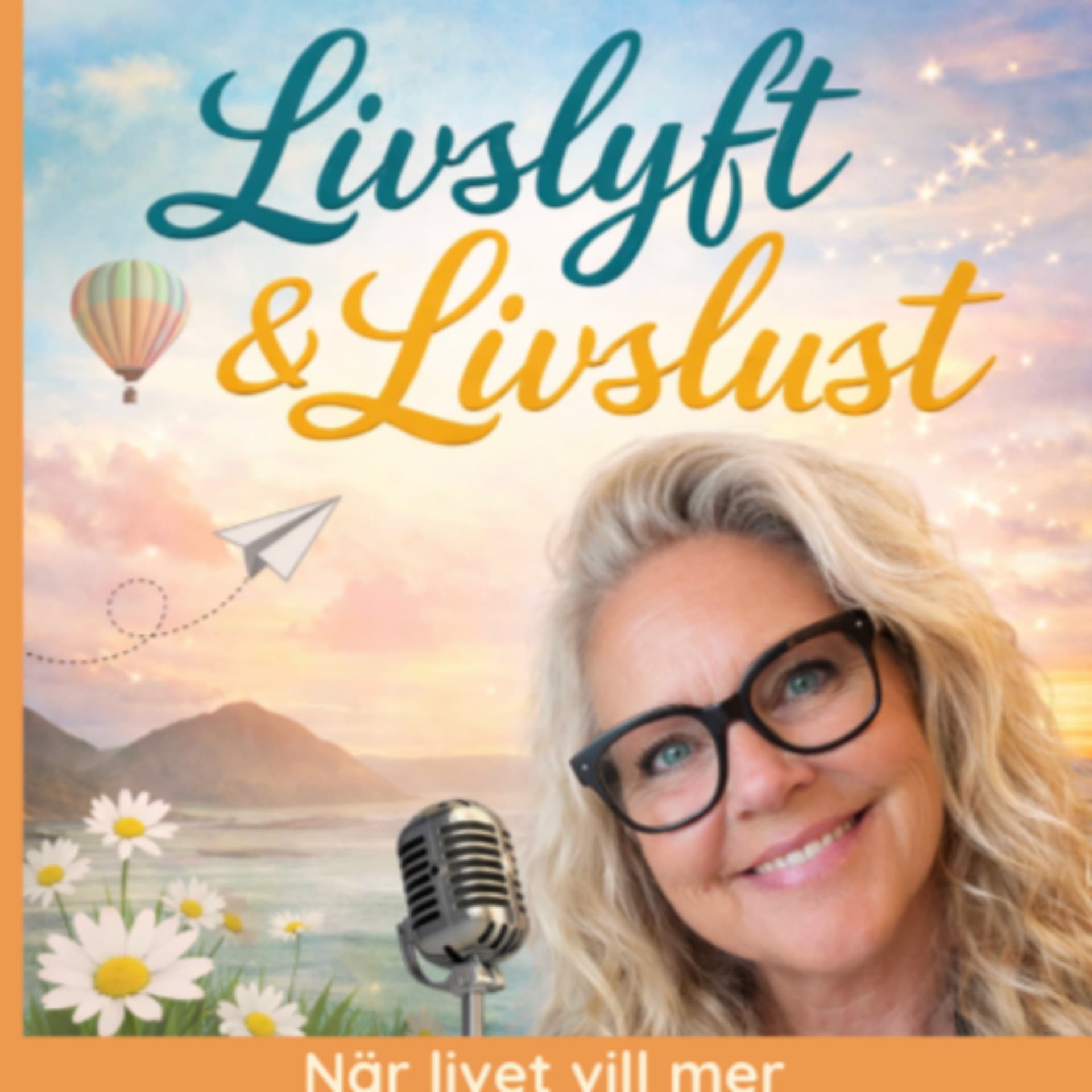 Livslyft och Livslust - Podcasts