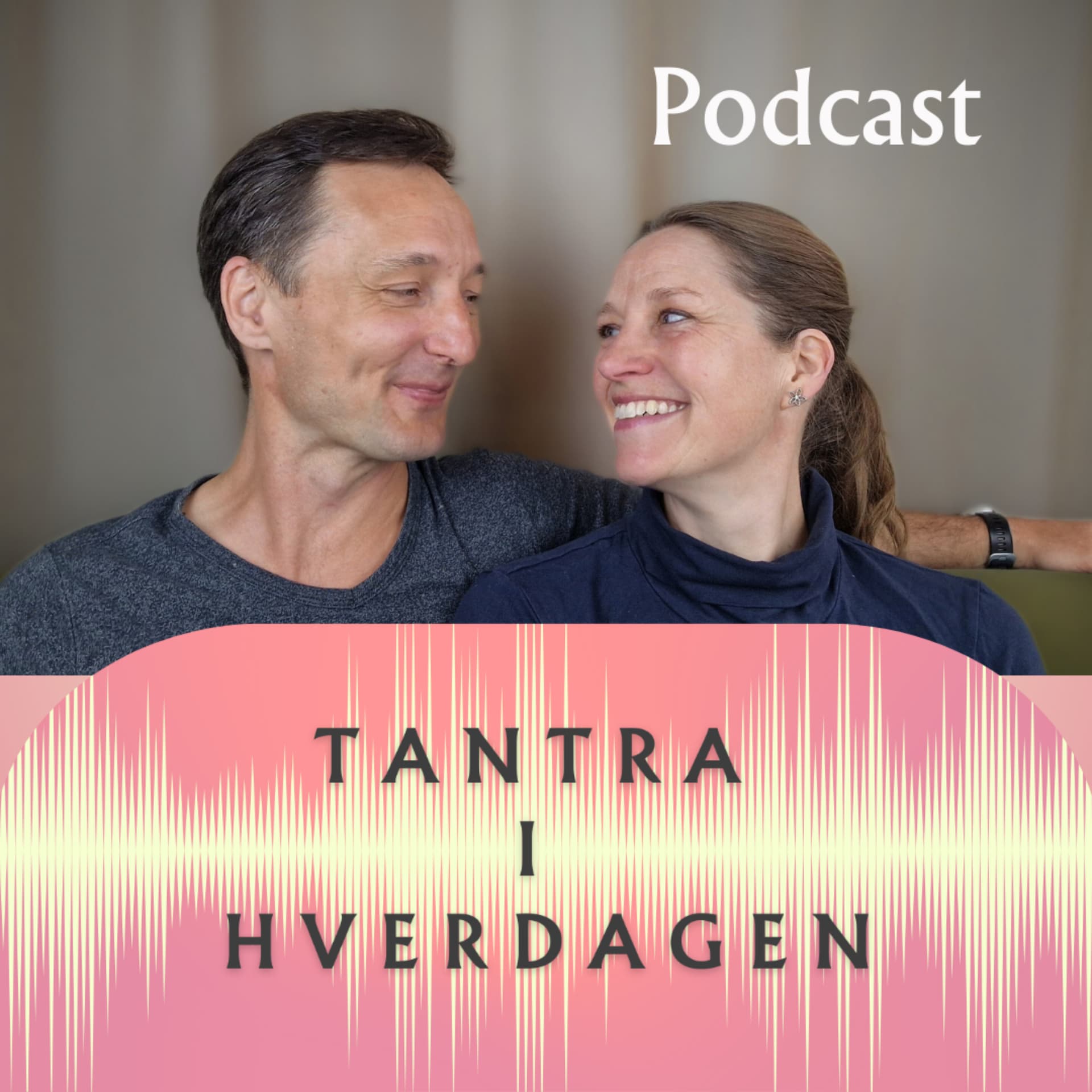 Tantra i hverdagen - Podcasts