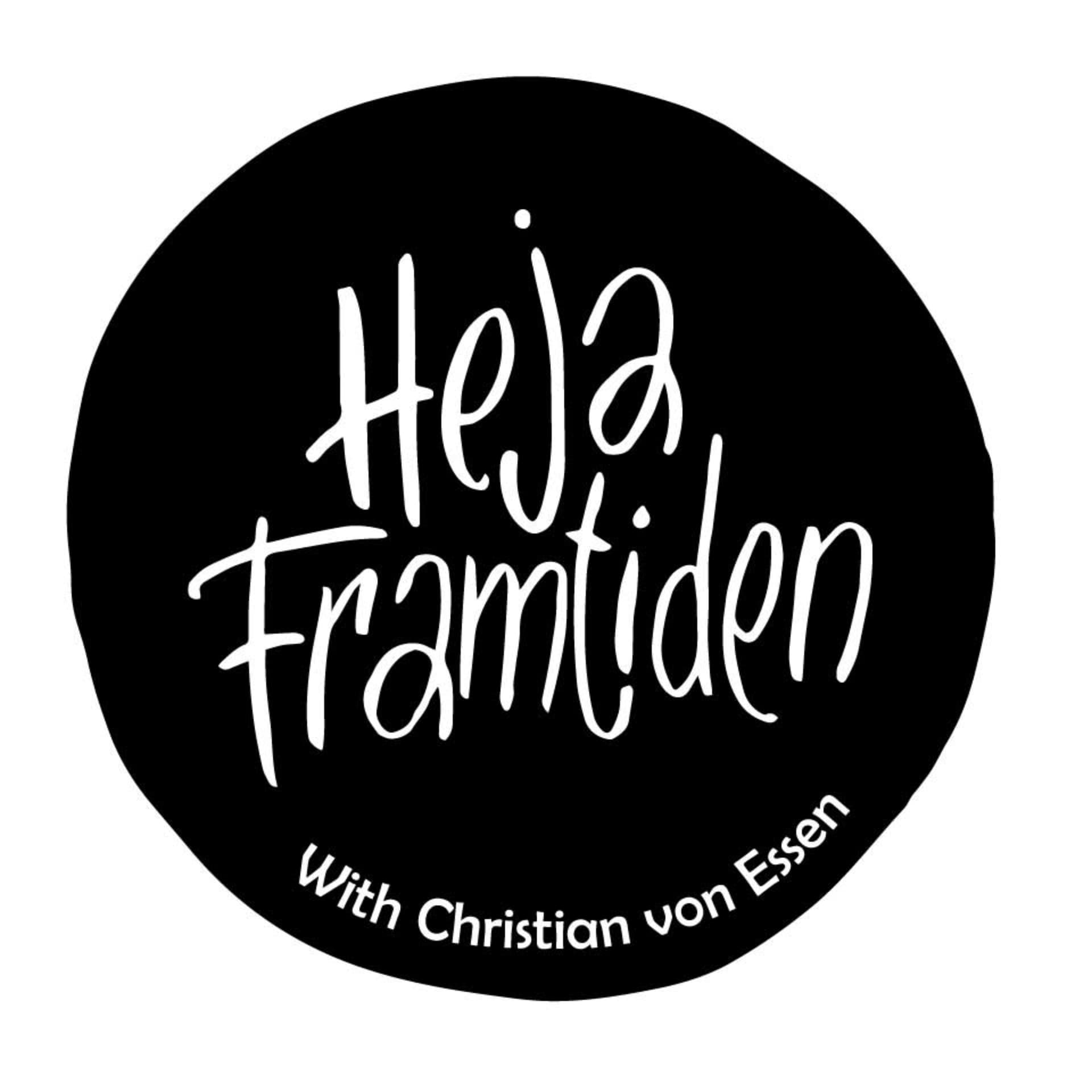Heja Framtiden – Global Conversations on the Future - Podcasts